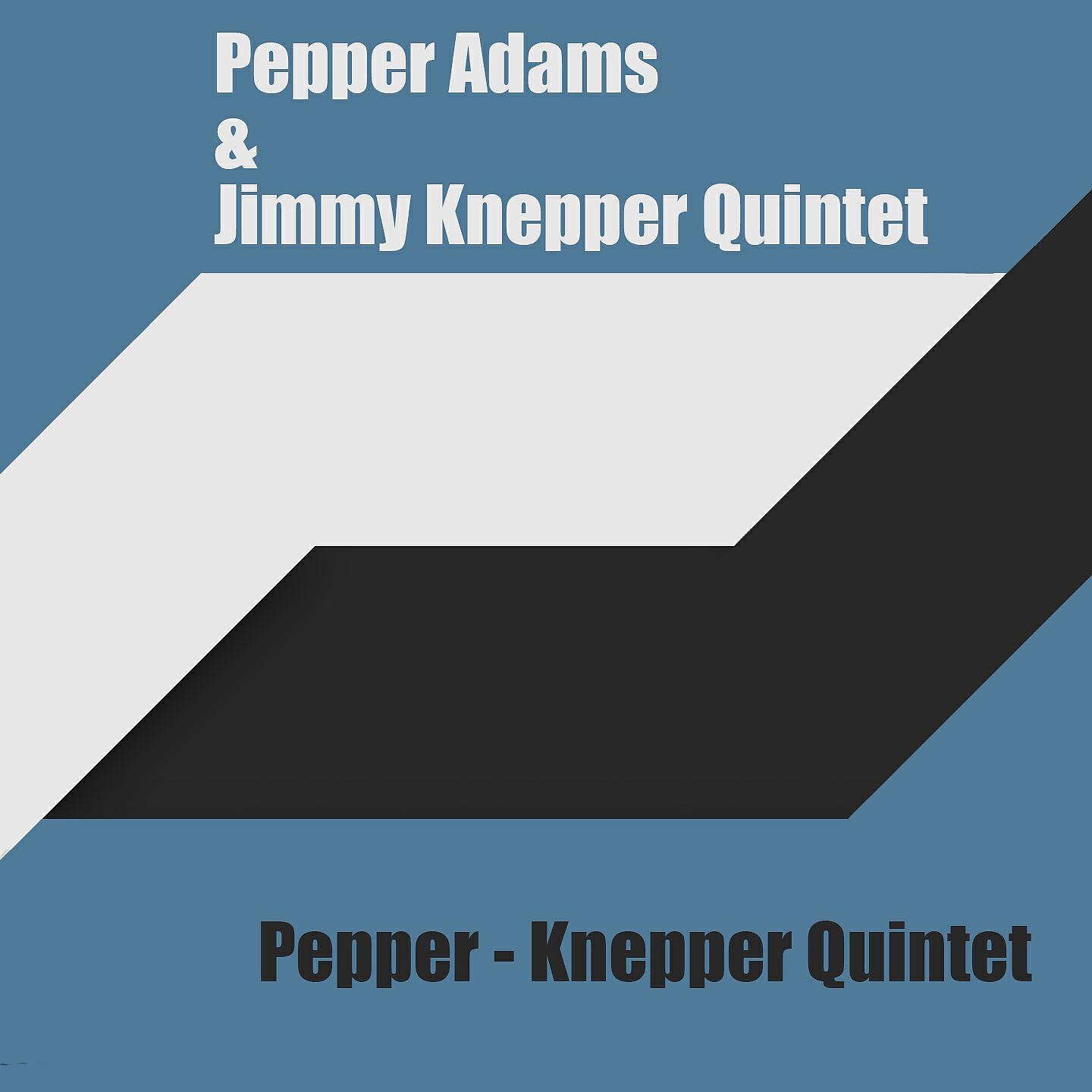 Релиз Pepper Adams & Jimmy Knepper Quintet: Pepper - Knepper Quintet
