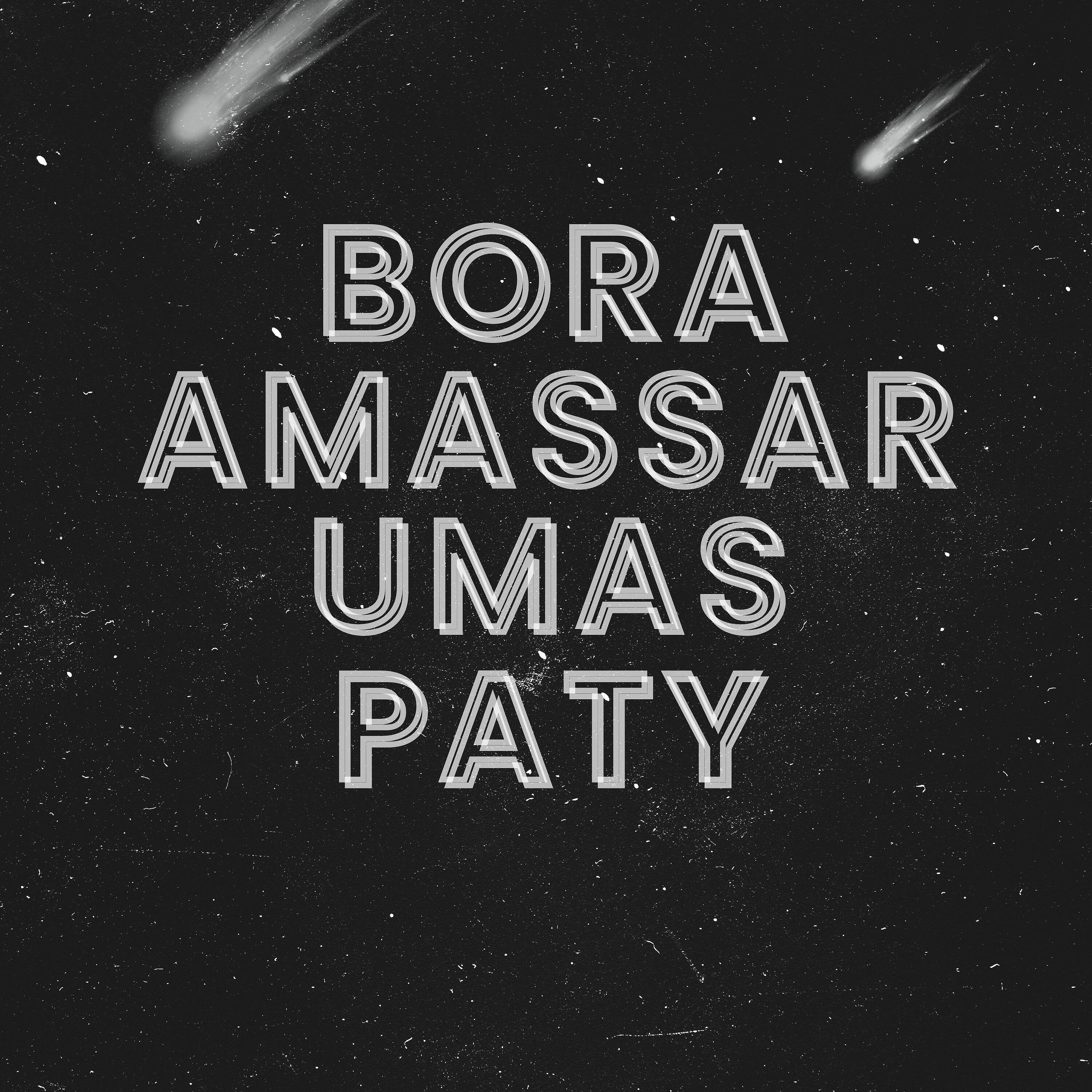 Релиз Bora Amassar umas Paty