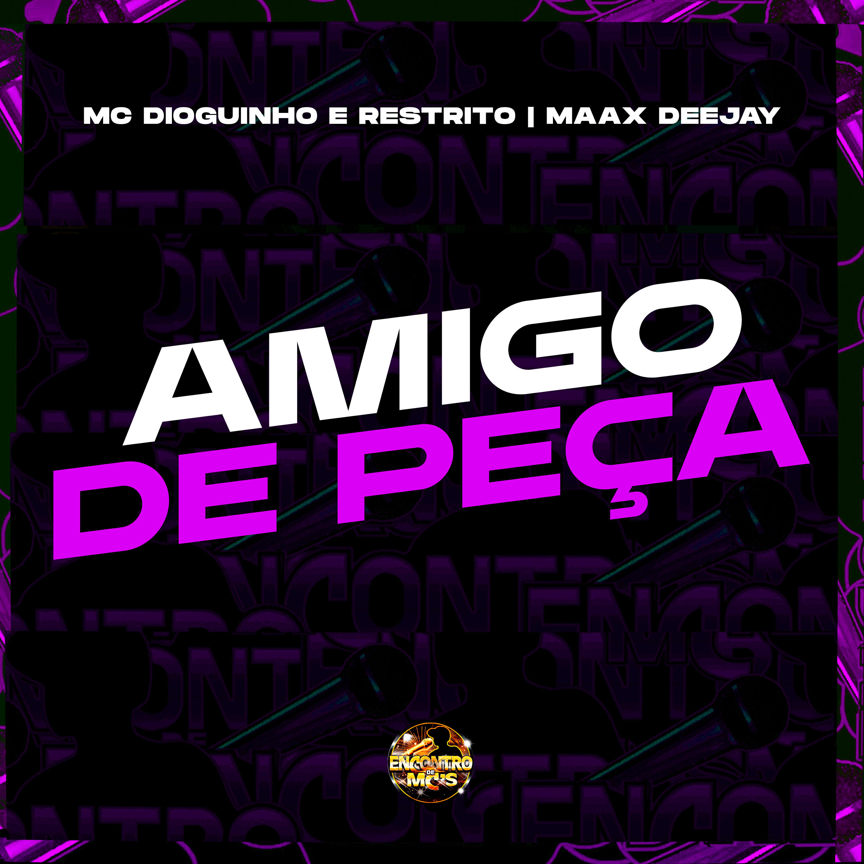 Скачать песню Mc Dioguinho, Mc Restrito, Maax DeeJay - Amigo de Peça бесплатно в MP3 для Android и iOS