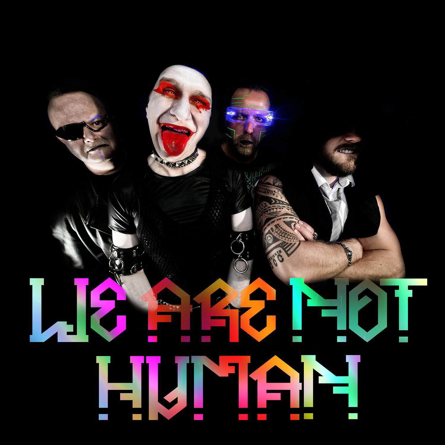 Релиз We Are Not Human