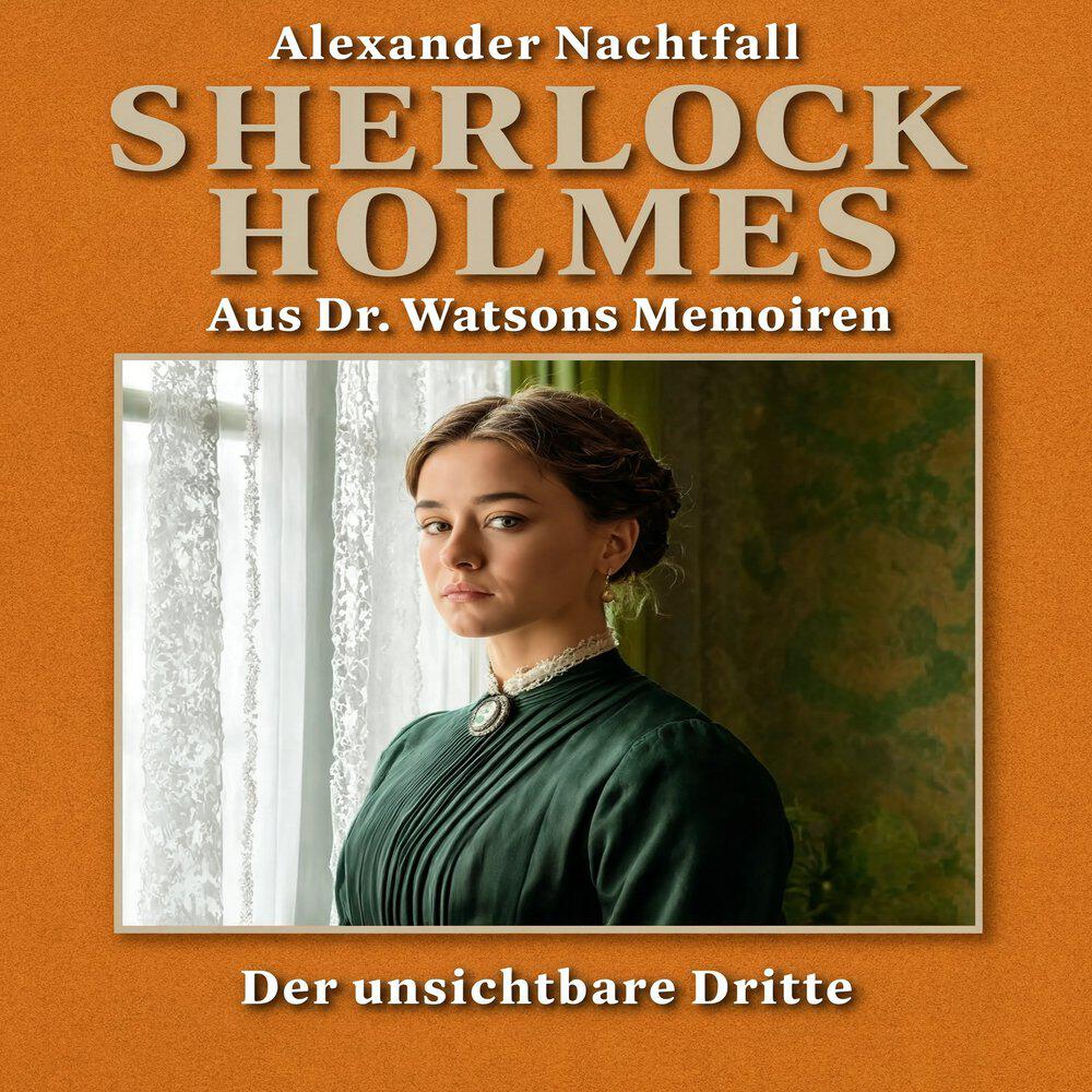 Релиз Sherlock Holmes: Der unsichtbare Dritte (Hörbuch Komplett)