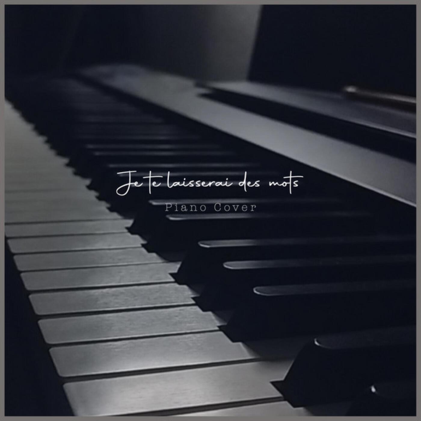 Релиз Je te laisserai des mots (Piano Version)