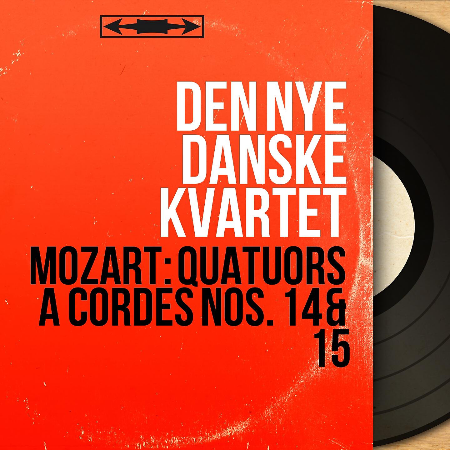 Релиз Mozart: Quatuors à cordes Nos. 14 & 15