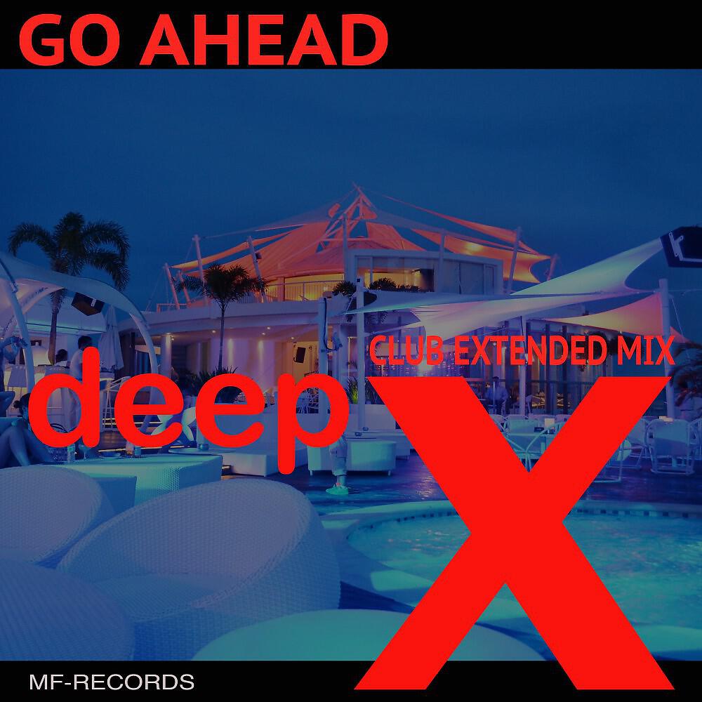 Релиз Go Ahead (Club Extended Mix)
