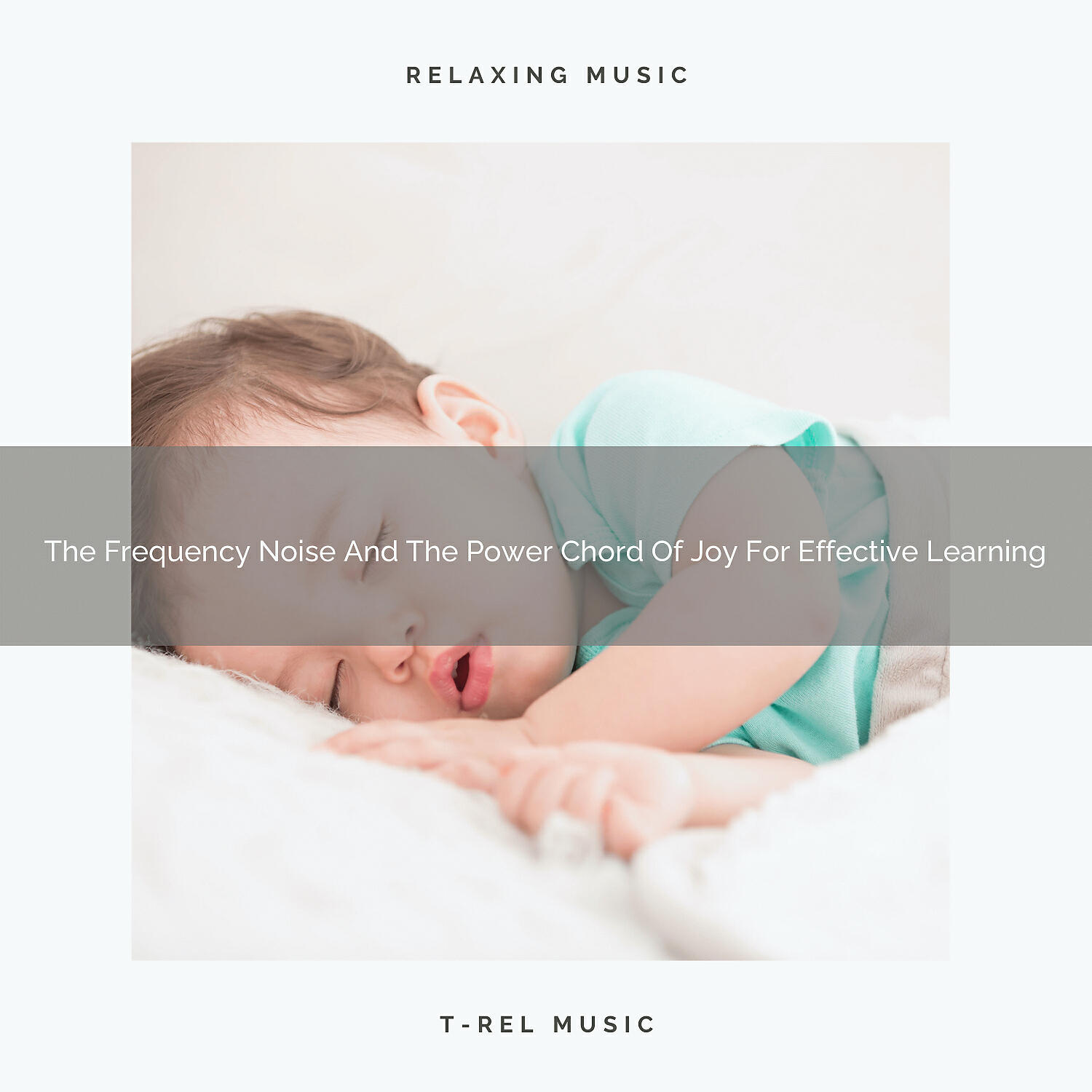 Релиз The Frequency Noise And The Power Chord Of Joy For Effective Learning