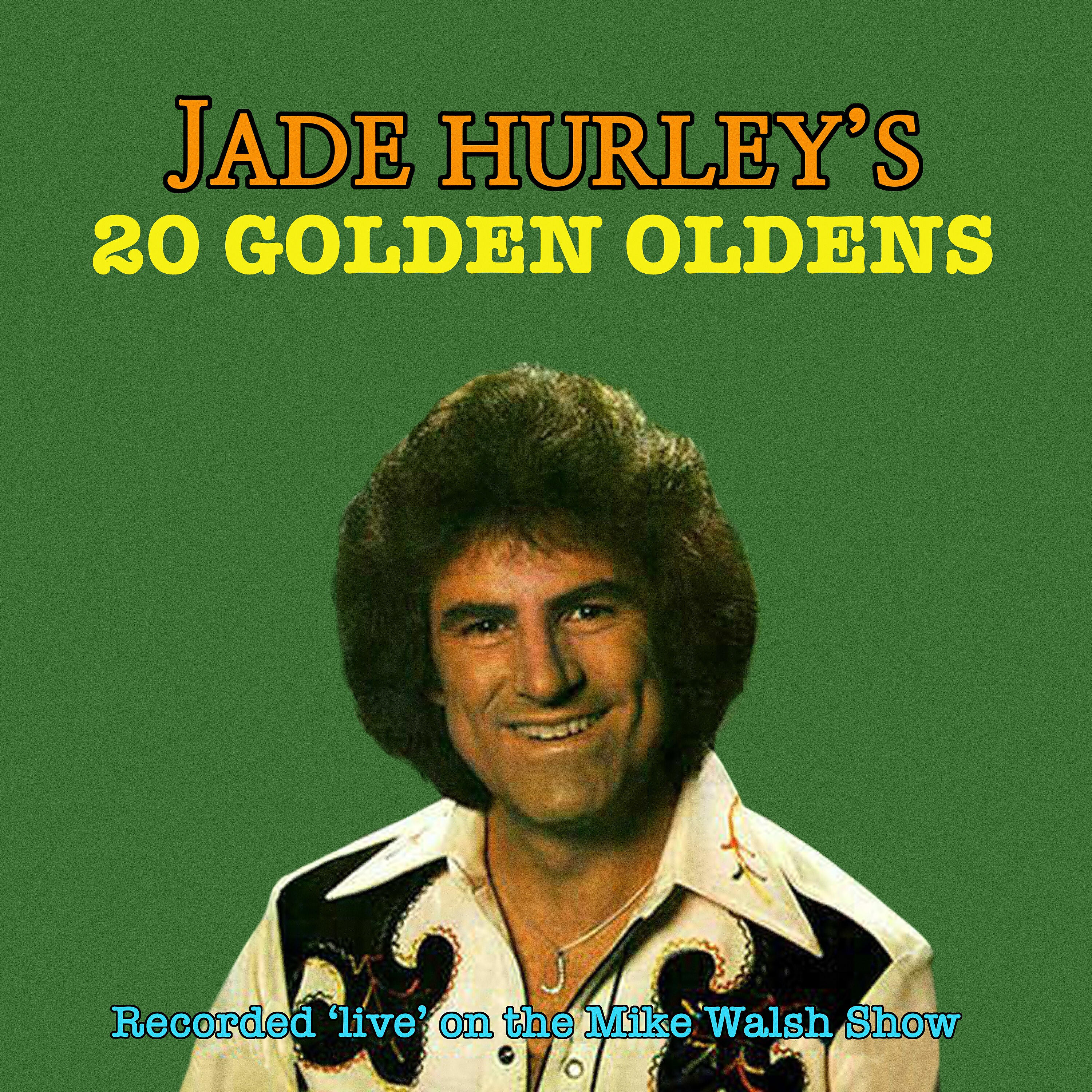 Релиз Jade Hurley's Twenty Golden Oldens (Live)
