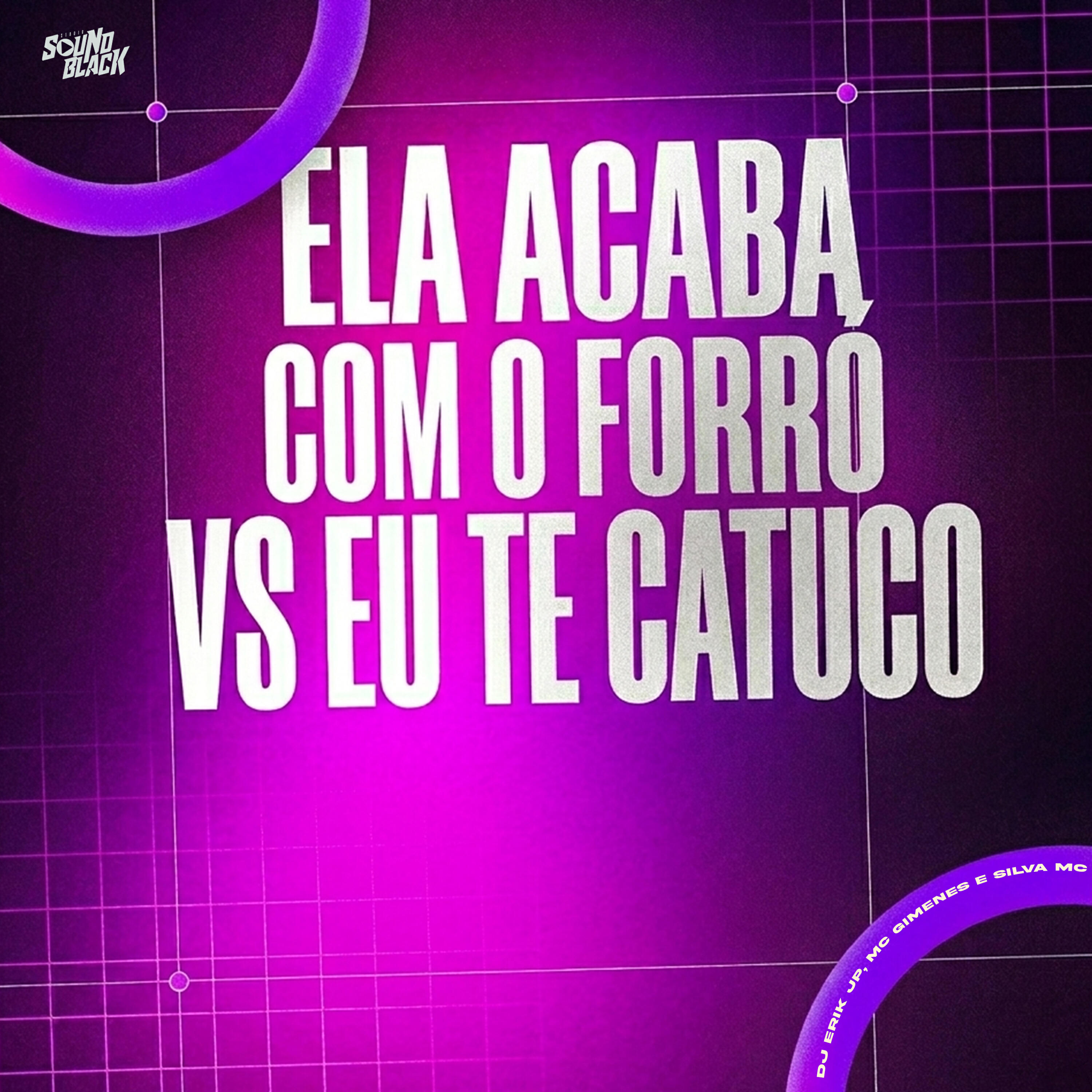 Релиз Ela Acaba Com o Forró Vs Eu Te Catuco