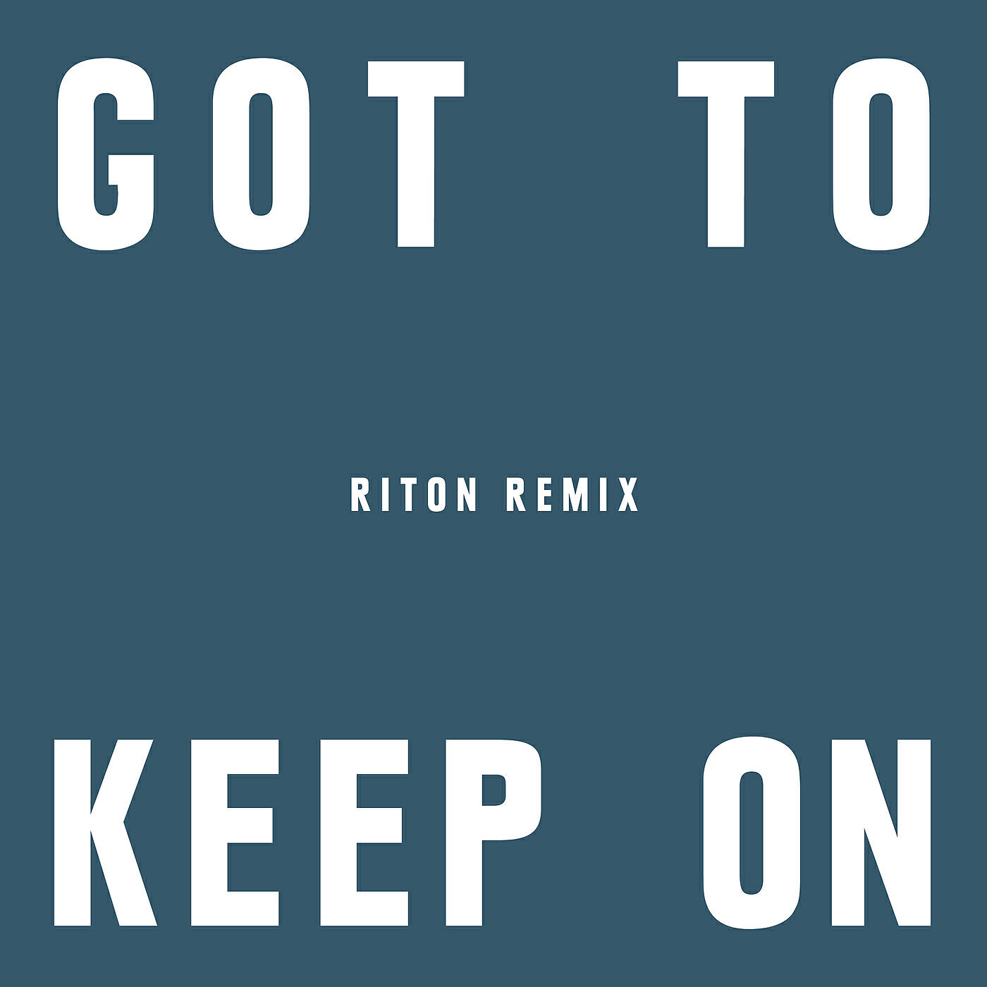 Релиз Got To Keep On (Riton Remix)