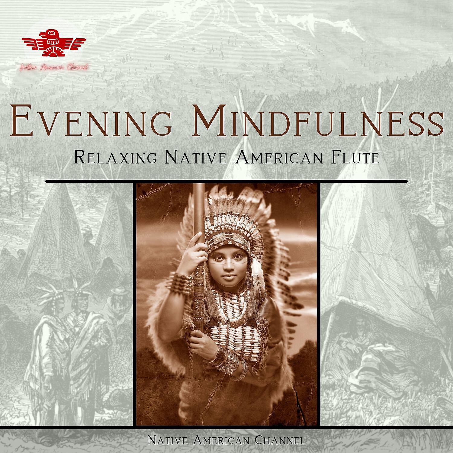 Релиз Relaxing Native American Flute - Evening Mindfulness