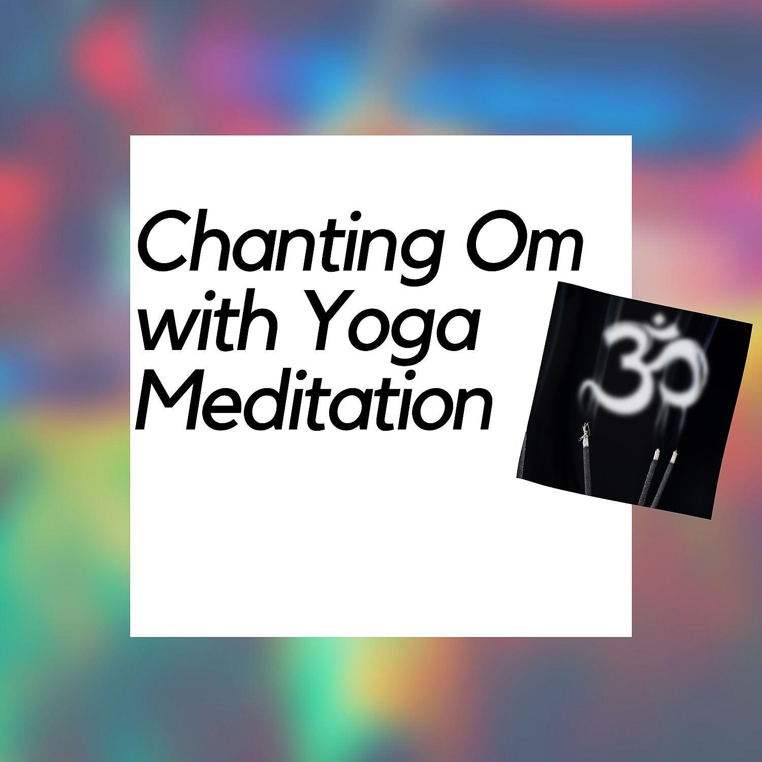 Релиз Chanting Om with Yoga Meditation