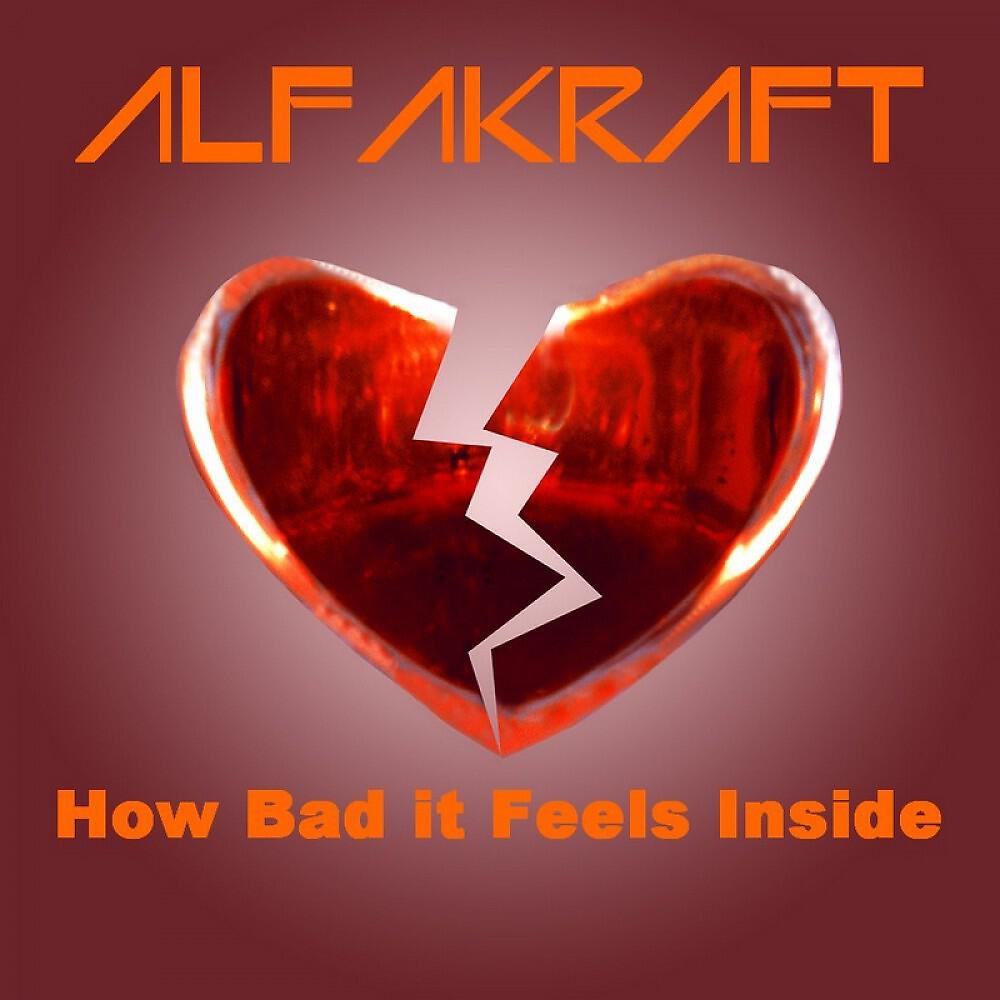 Релиз How Bad It Feels Inside