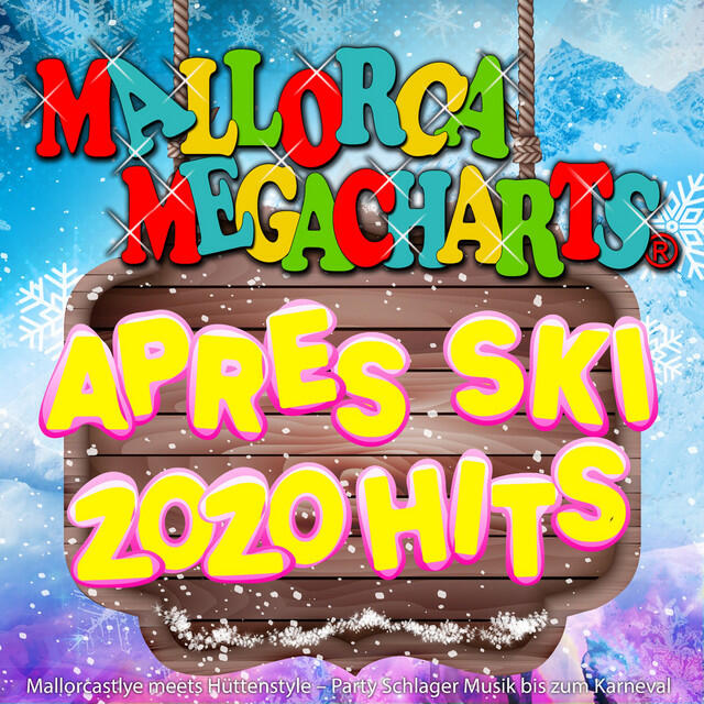 Релиз Mallorca Megacharts Apres Ski 2020 Hits (Mallorcastyle meets Hüttenstyle - Party Schlager Musik bis zum Karneval)