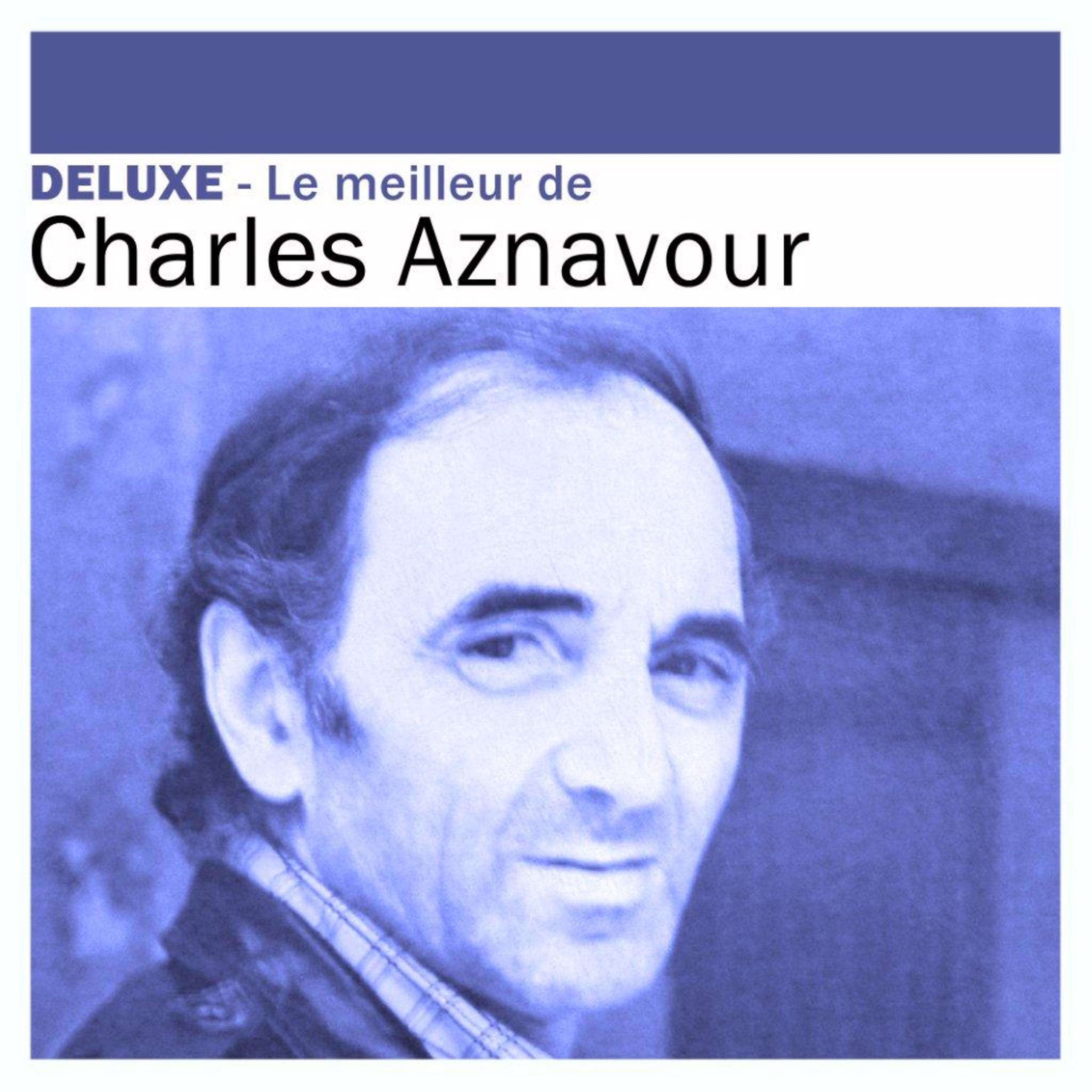 Релиз Deluxe: le meilleur de Charles Aznavour
