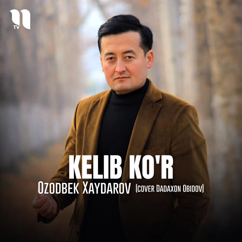 Релиз Kelib ko'r (cover Dadaxon Obidov)