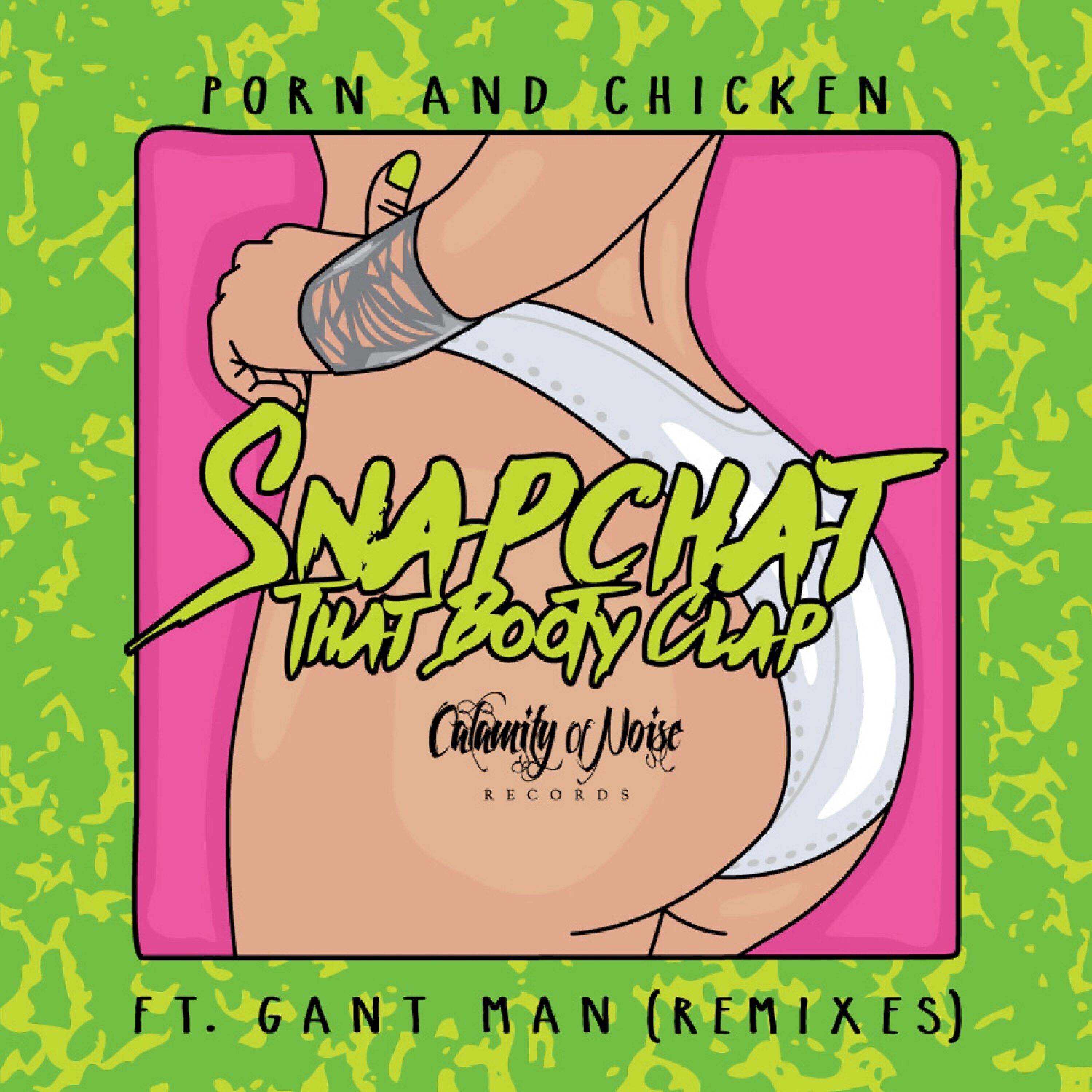 Релиз Snapchat That Booty Clap (feat. DJ Gant-Man) [Remixes]