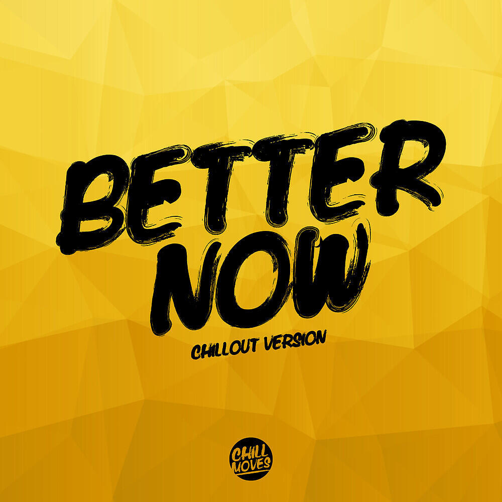 Релиз Better Now