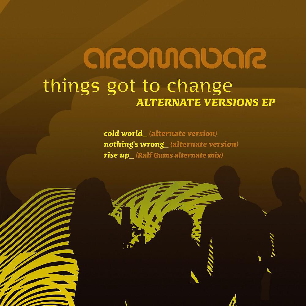 Релиз Things Got to Change Alternate Versions EP