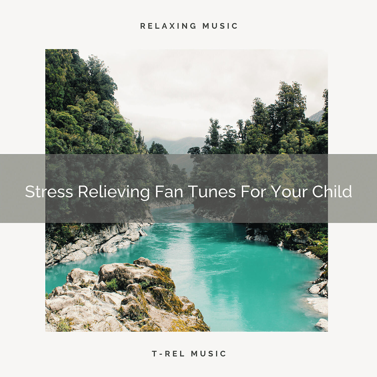 Релиз Stress Relieving Fan Tunes For Your Child