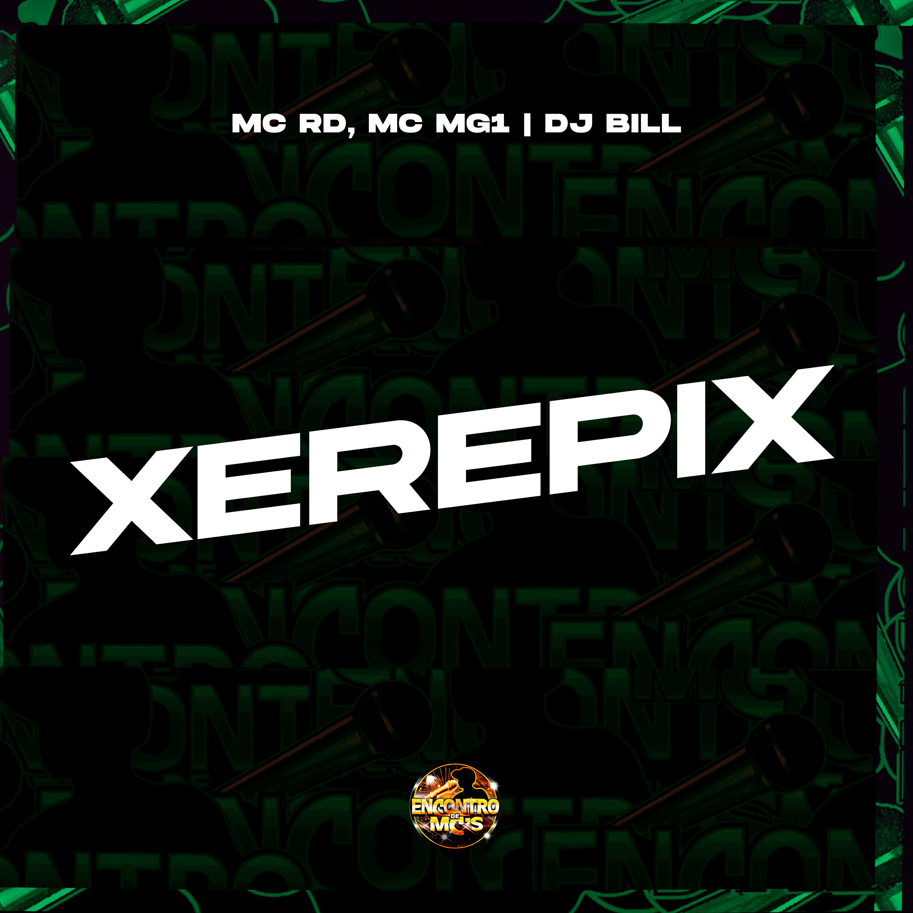 Скачать песню Mc Rd, MC MG1, Dj Bill - Xerepix бесплатно в MP3 для Android и iOS