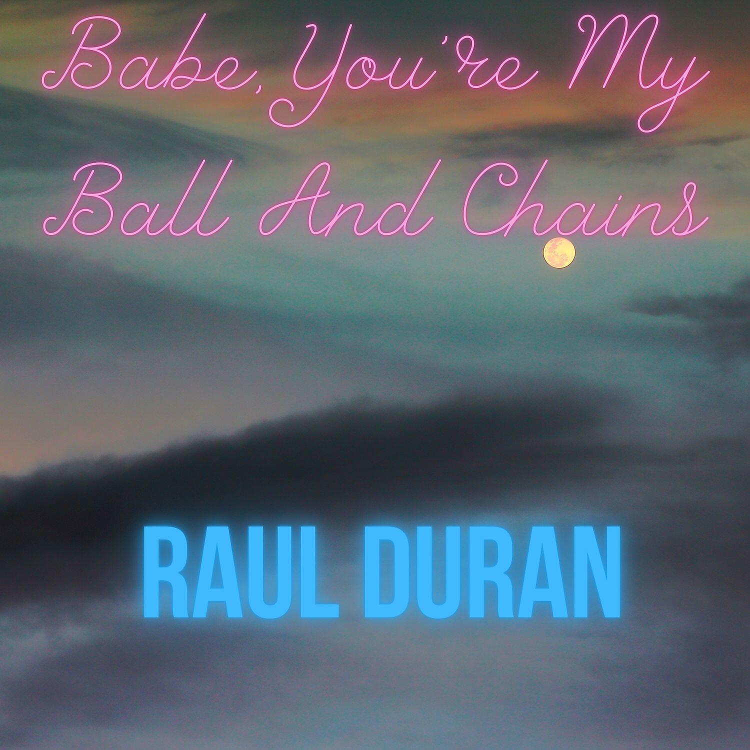 Релиз Babe, You're My Ball And Chains
