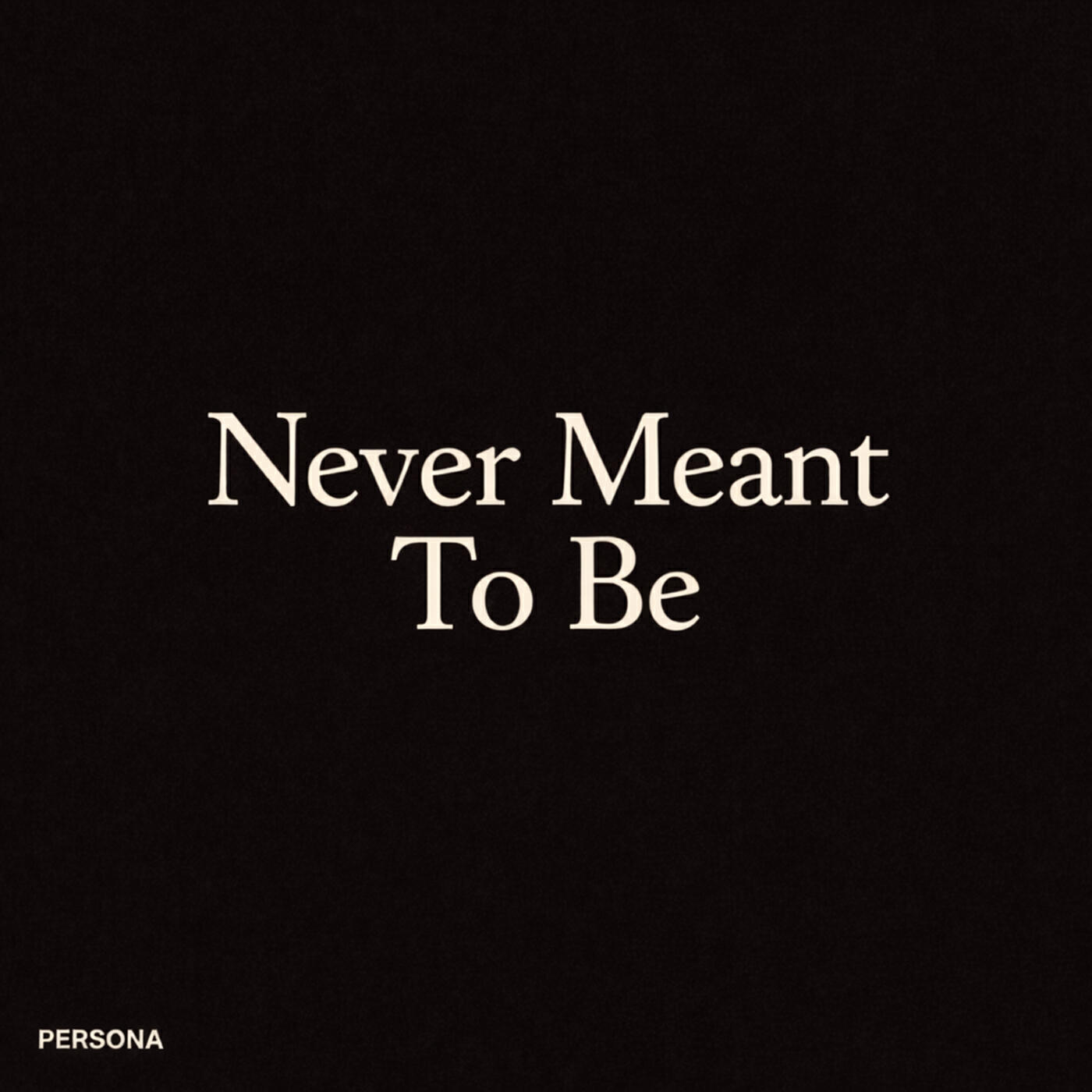 Релиз Never Meant to Be