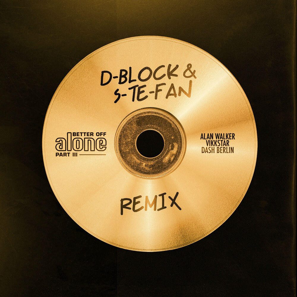 Релиз Better off (Alone, Pt. III) (D-block & S-te-fan Remix)