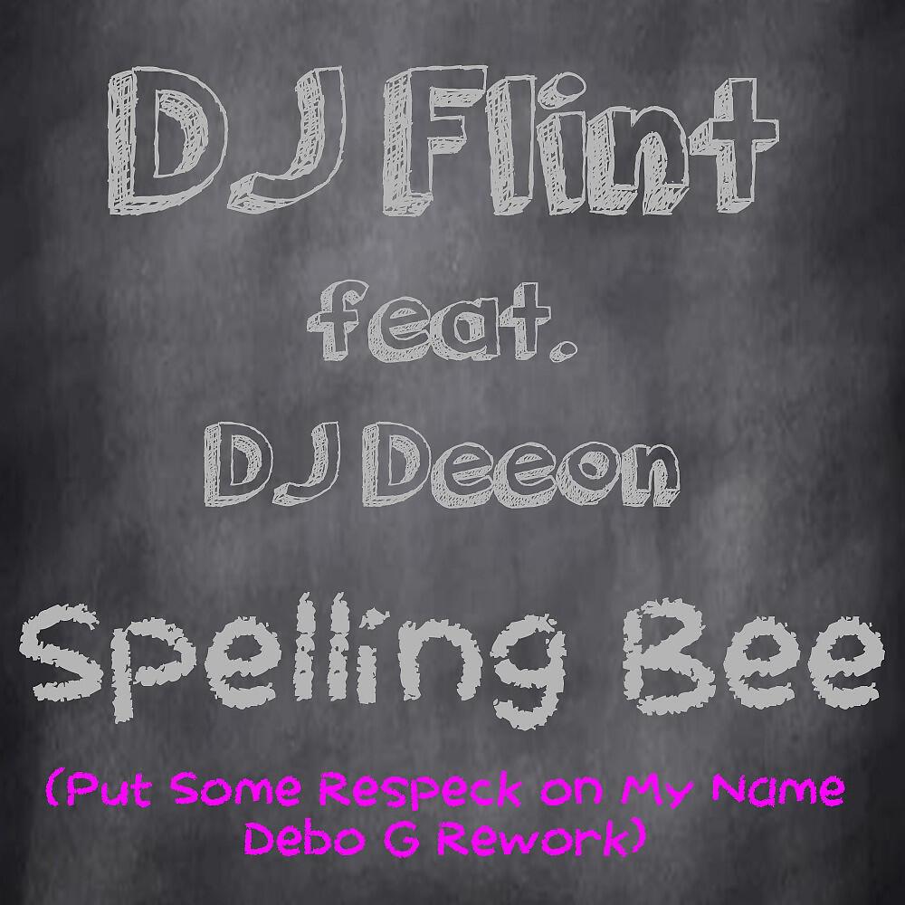 Релиз Spelling Bee (Put Some Respeck on My Name Debo G Rework)