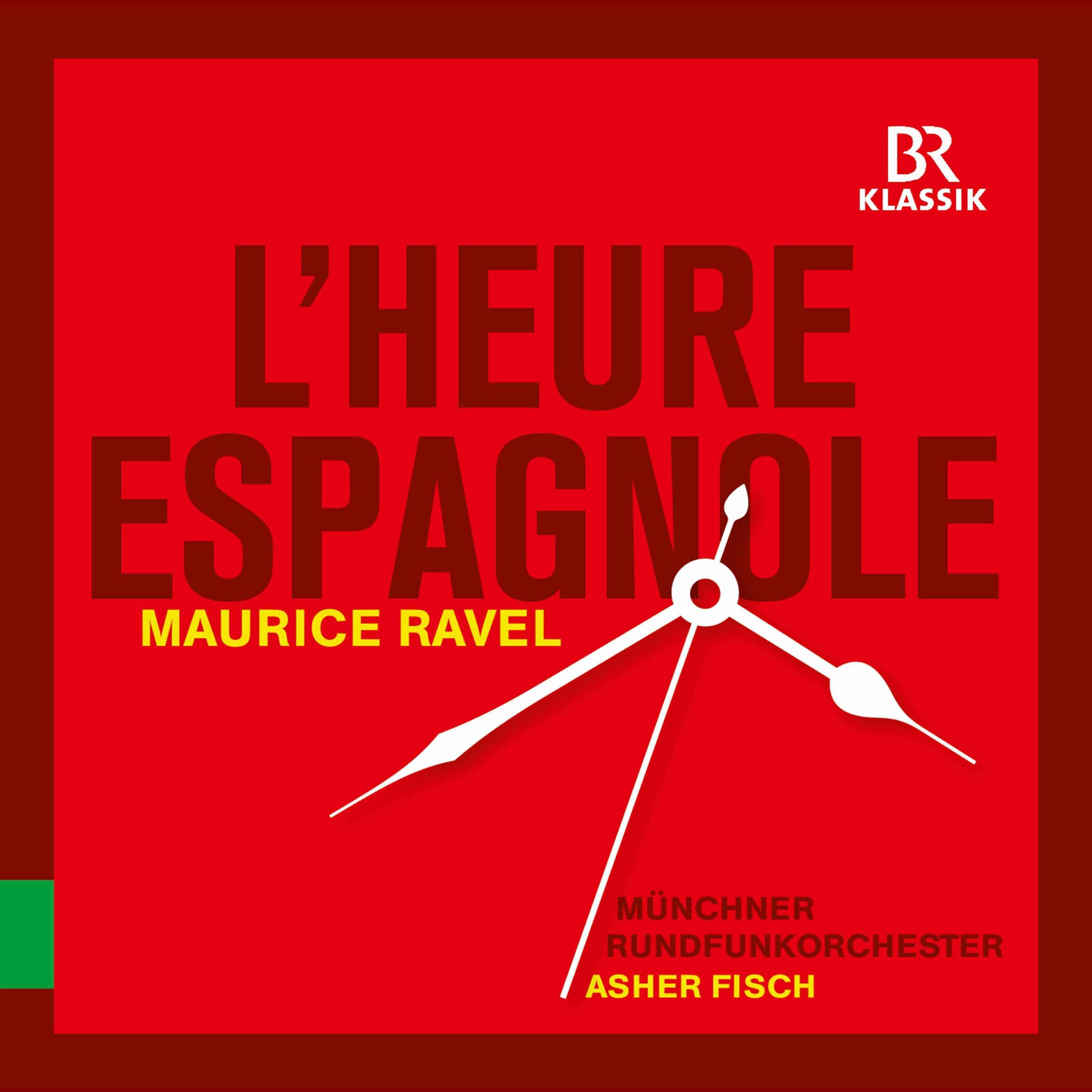 Релиз Ravel: L'heure espagnole, M. 54