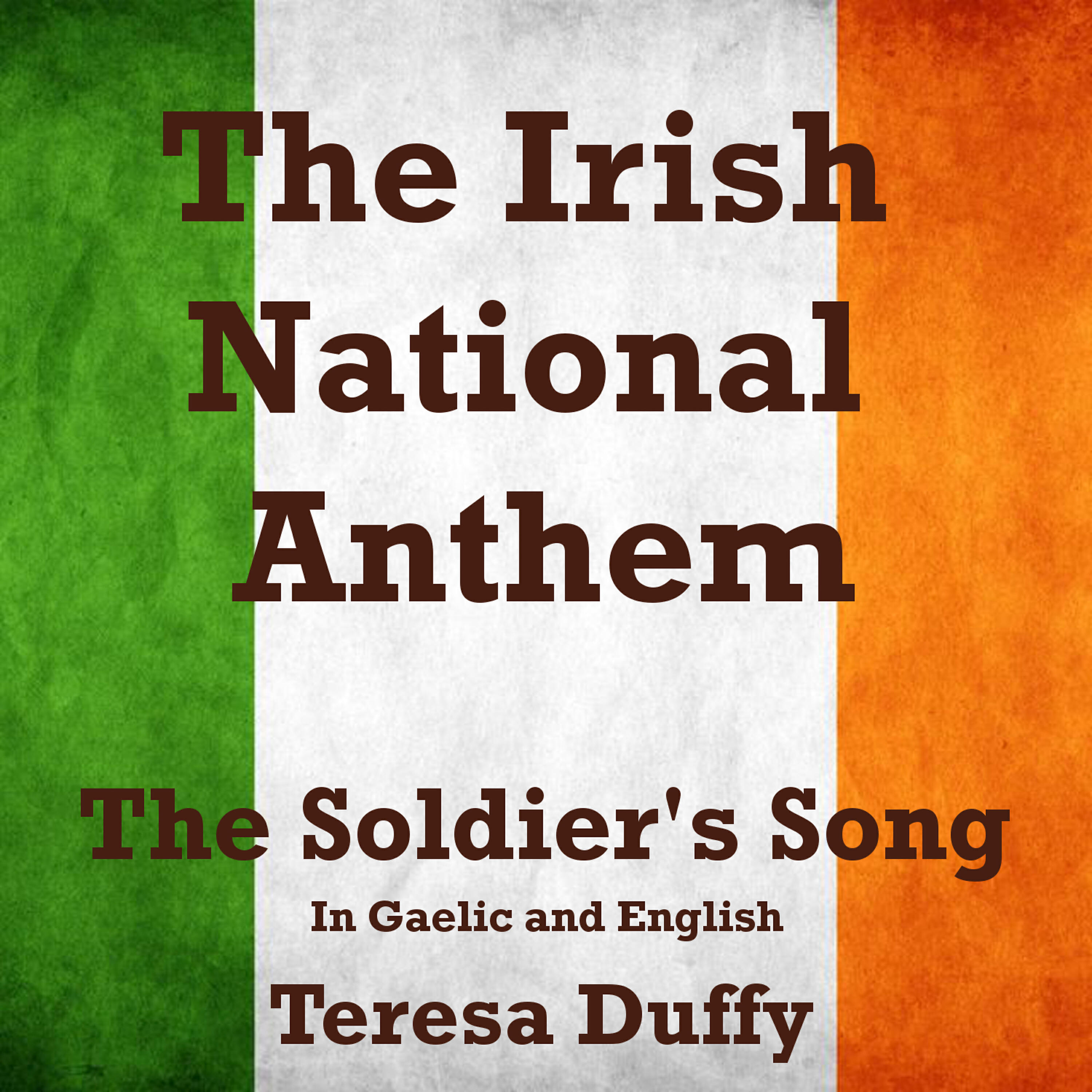 Релиз The Irish National Anthem (The Soldier's Song) In Gaelic and English