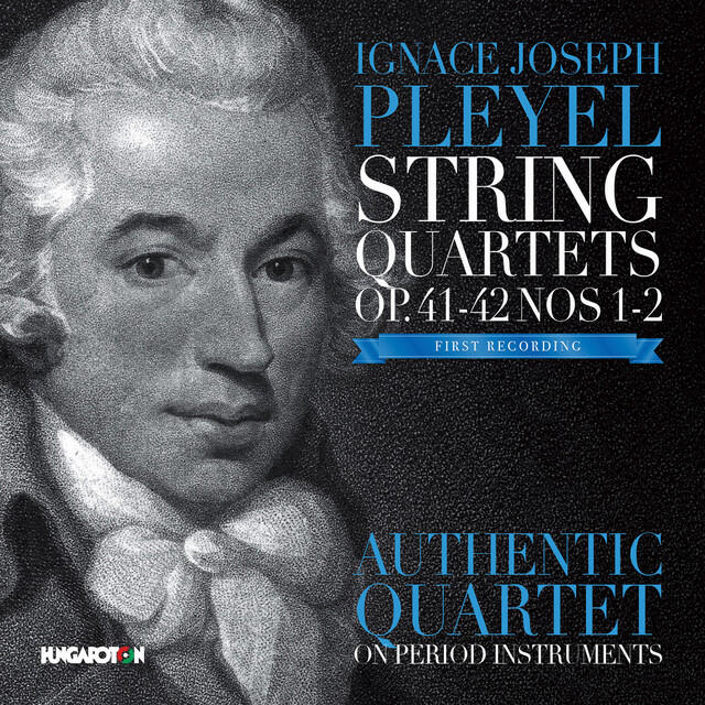 Релиз Pleyel: String Quartets, Opp. 41 & 42