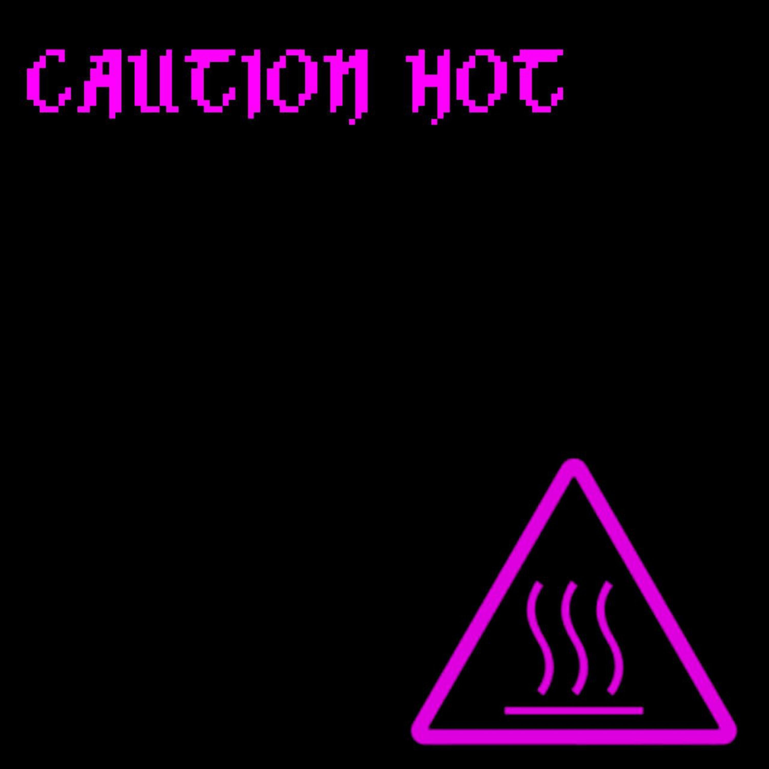 Релиз Caution hot