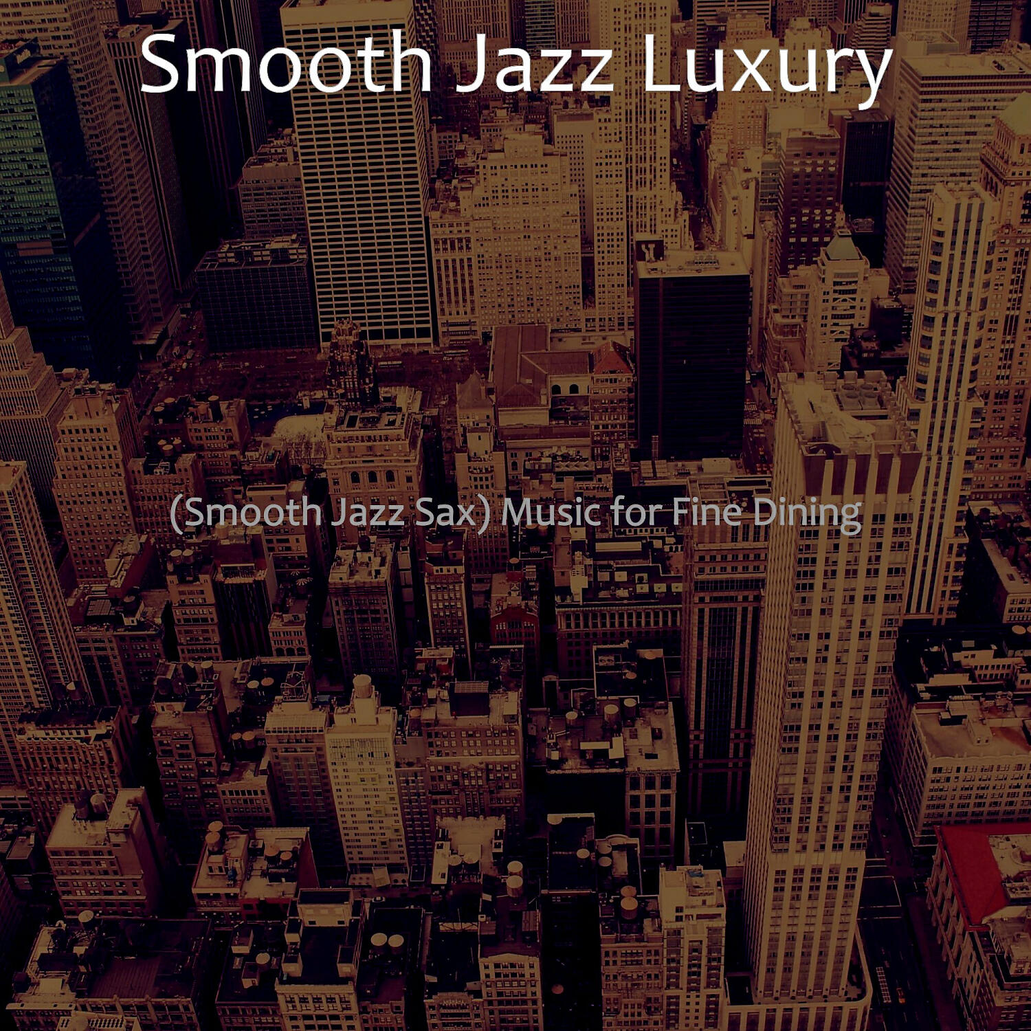 Релиз (Smooth Jazz Sax) Music for Fine Dining
