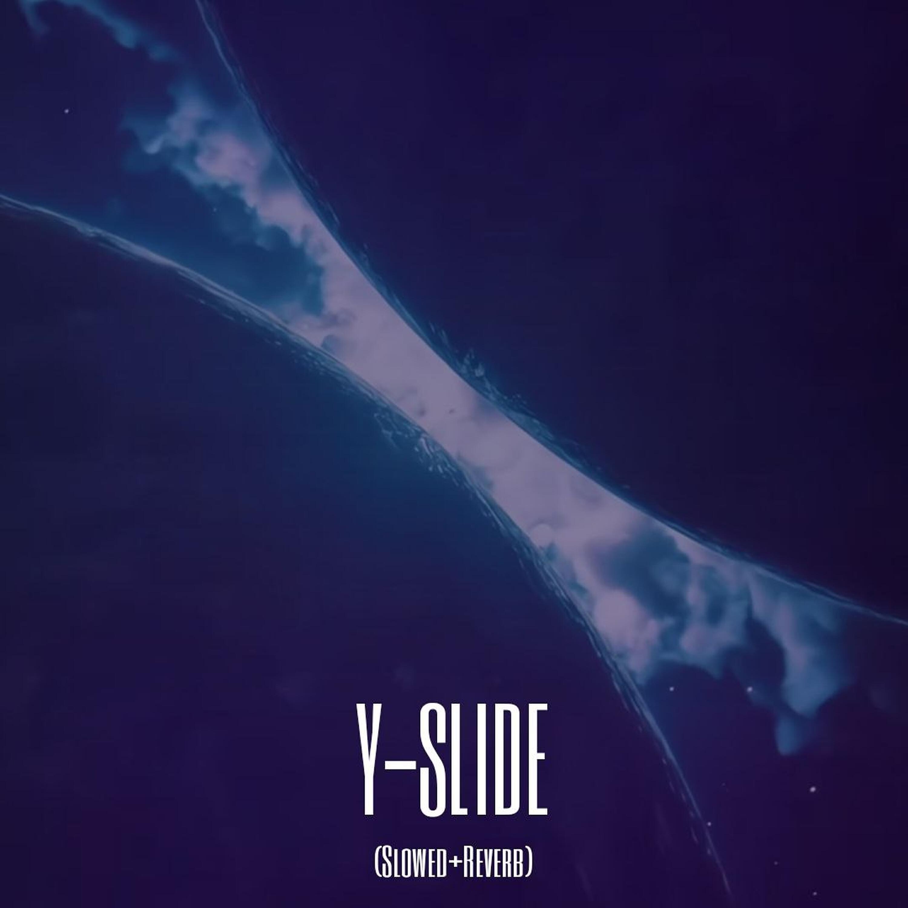 Постер альбома Y-slide (Slowed + Reverb)