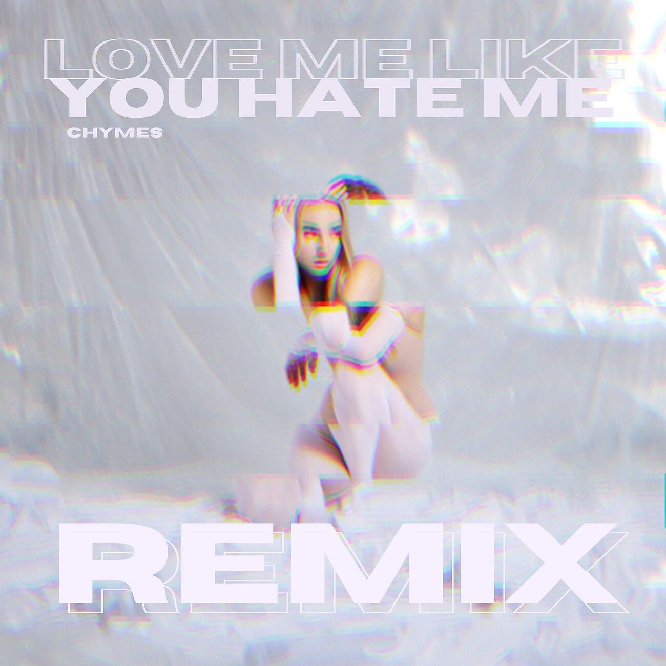 Релиз Love Me Like You Hate Me