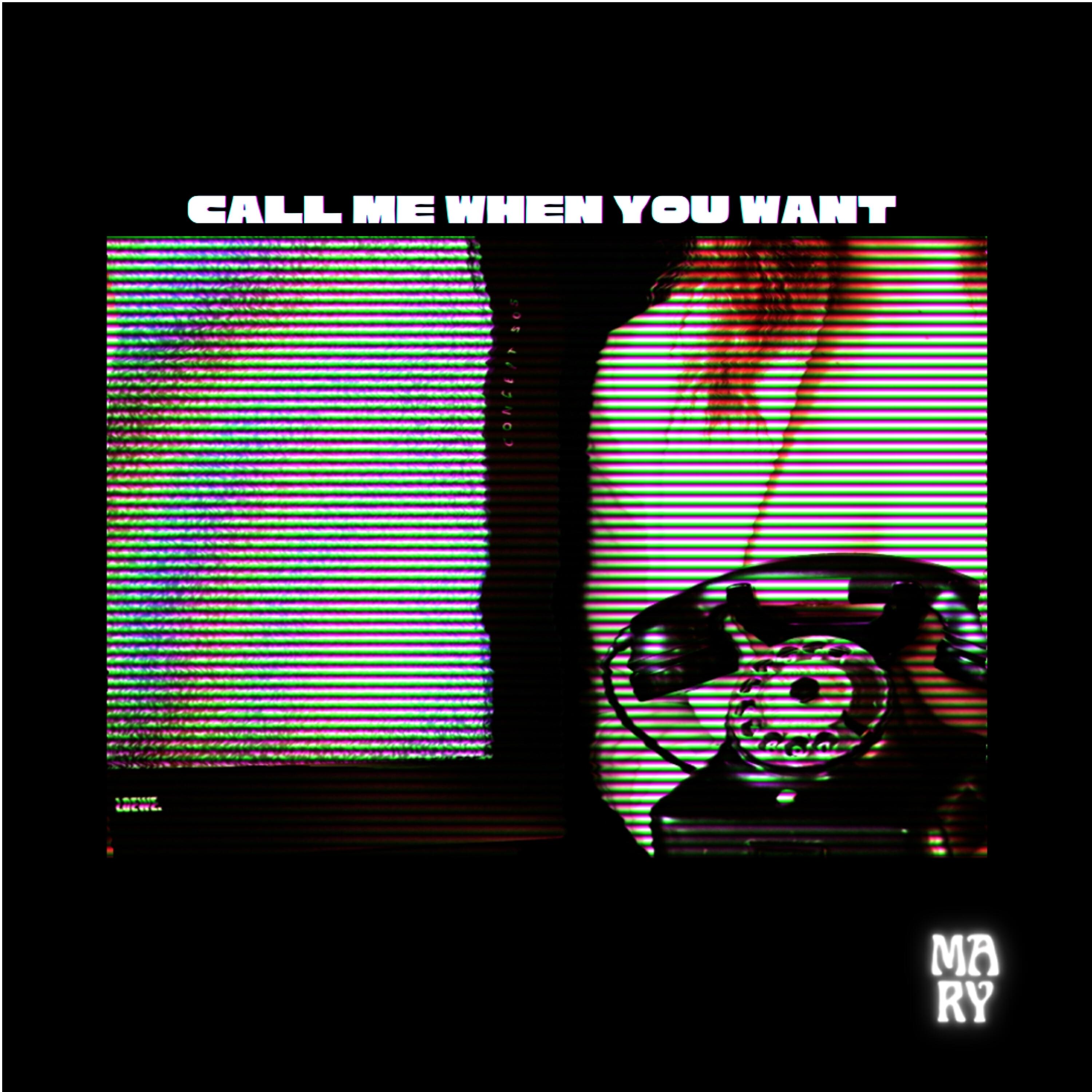 Релиз Call Me When You Want