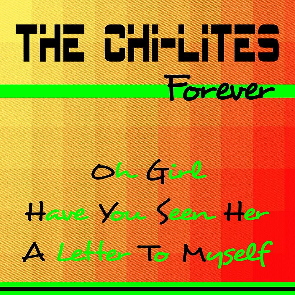 Релиз The Chi-Lites Forever