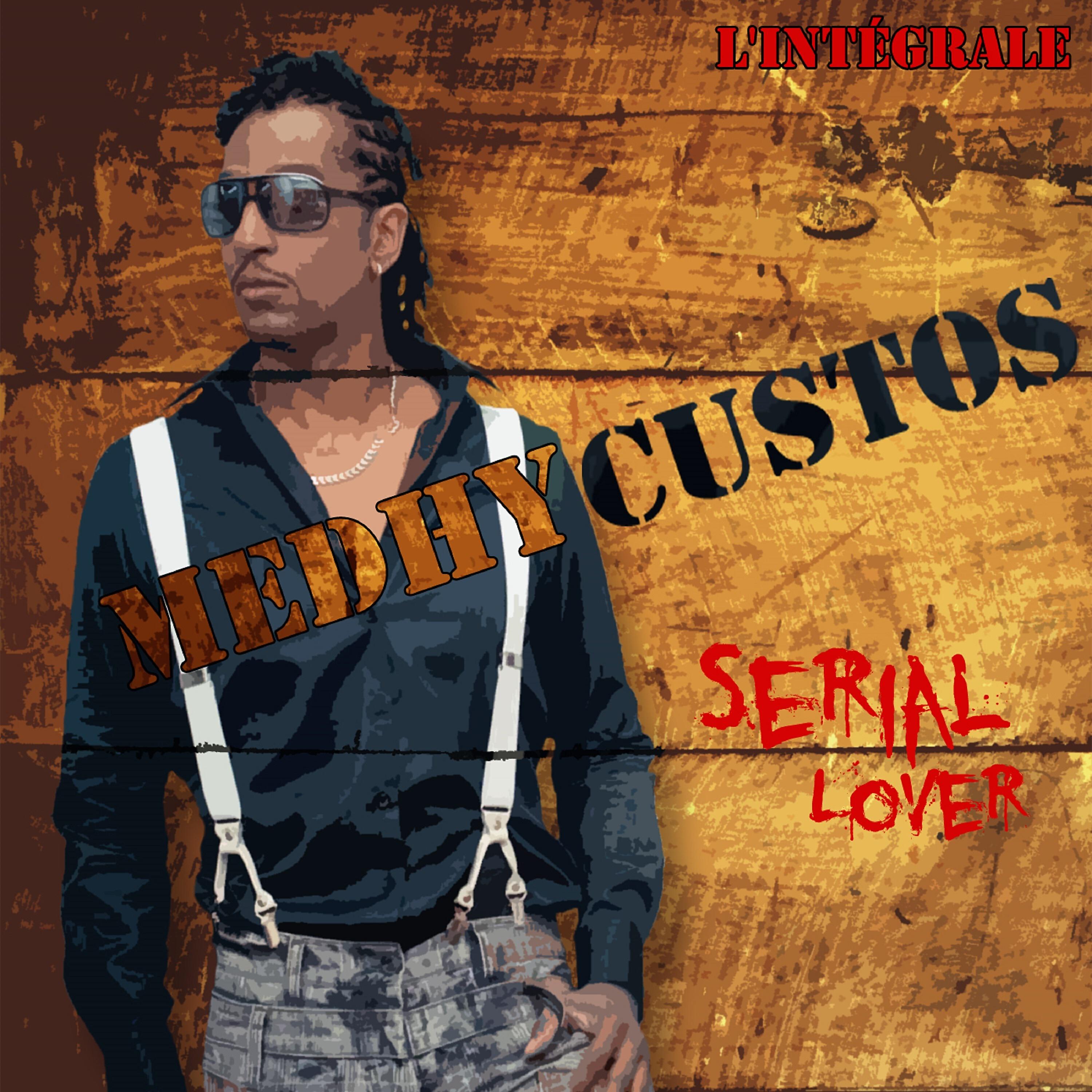 Релиз Serial Lover, l'intégrale de Medhy Custos