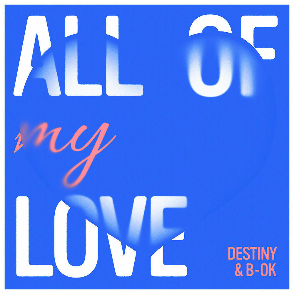 Релиз All of My Love