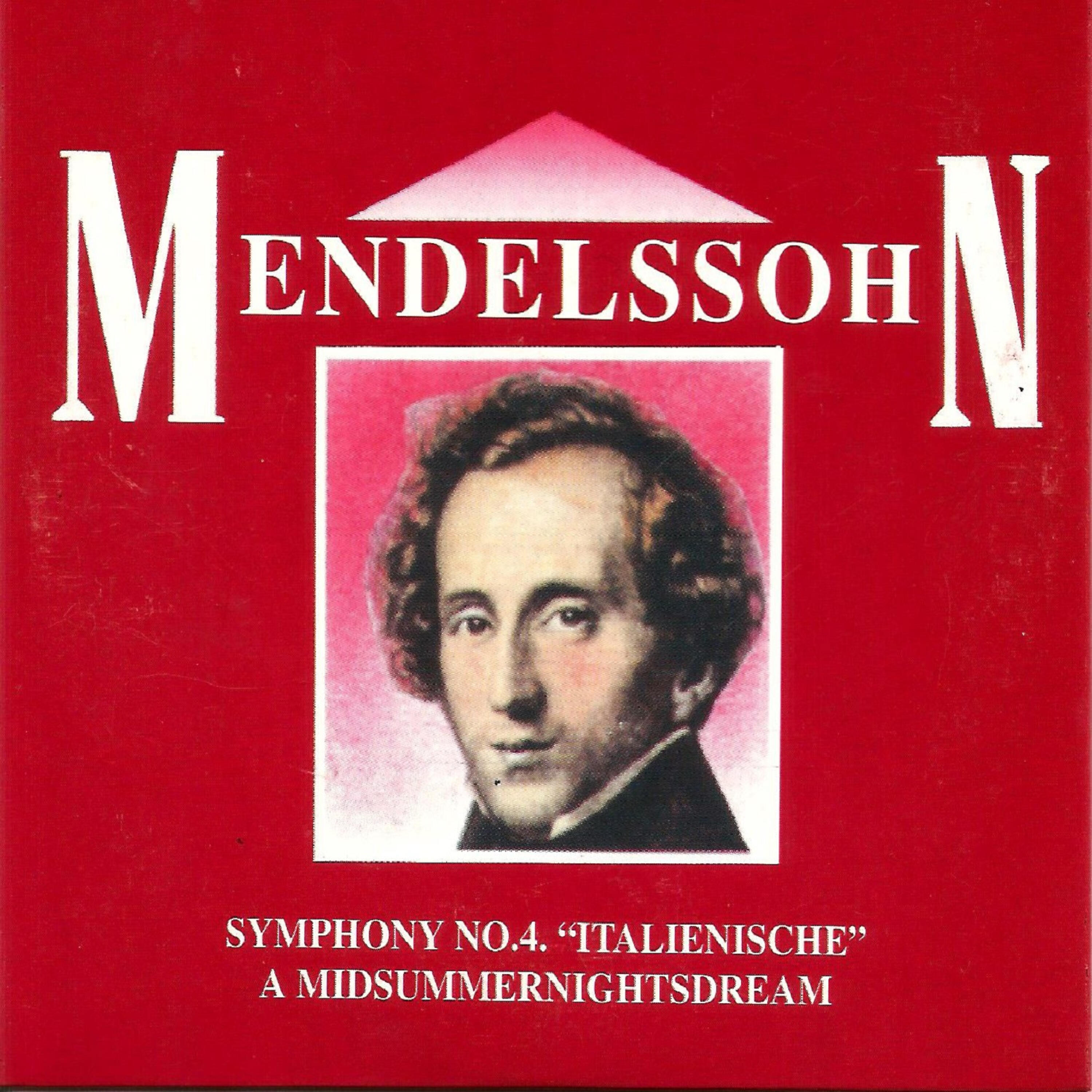 Релиз Mendelssohn, Symphony No. 4. "Italienische" , A Mid summer nights dream
