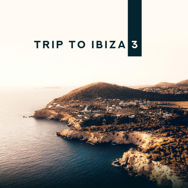 Релиз Trip to Ibiza 3: Warmth Chillout Music from the Sunny Balearic Islands 2019