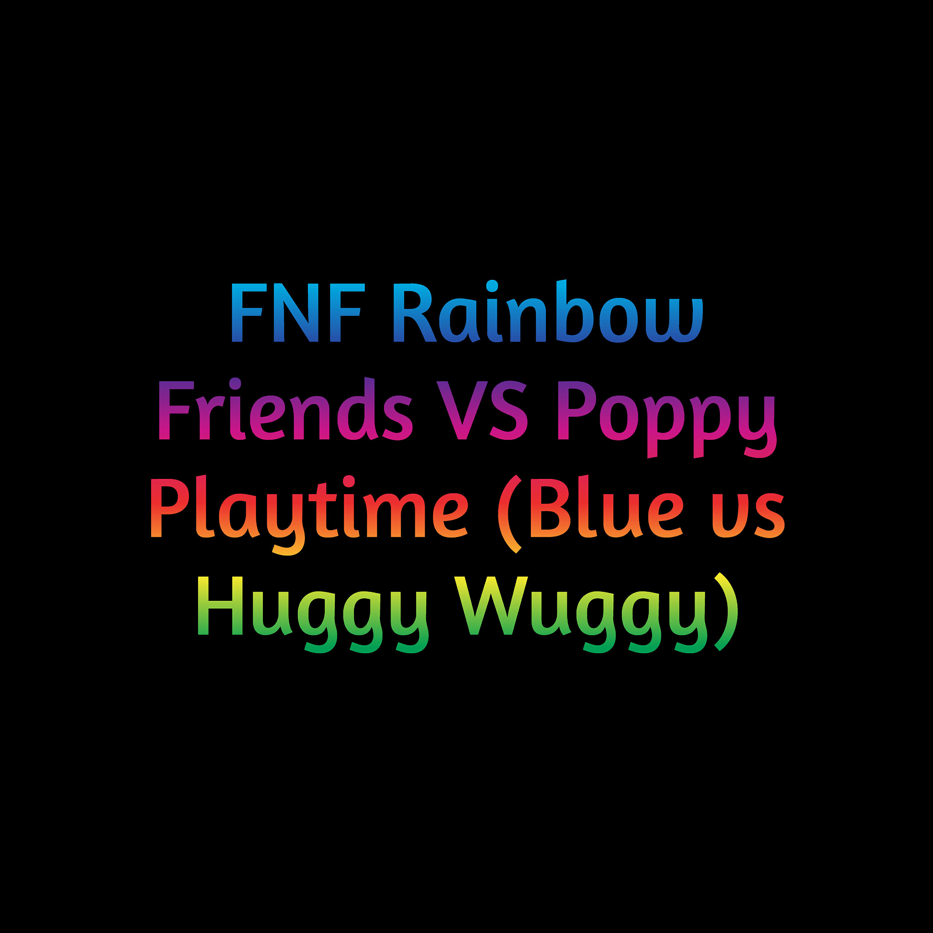 Релиз Fnf Rainbow Friends Vs Poppy Playtime (Blue Vs Huggy Wuggy)