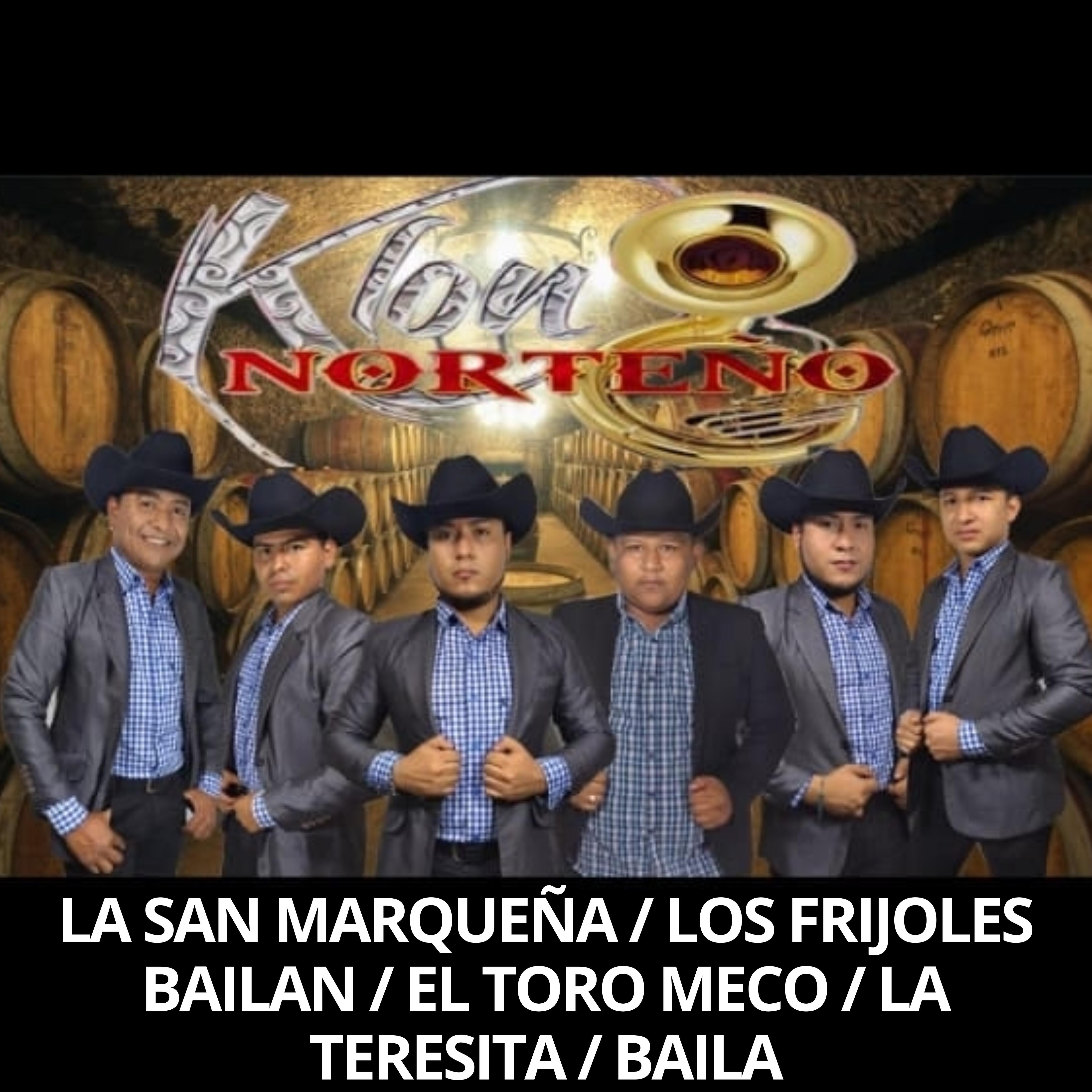 Релиз La San Marqueña / Los Frijoles Bailan / El Toro Meco / La Teresita / Baila