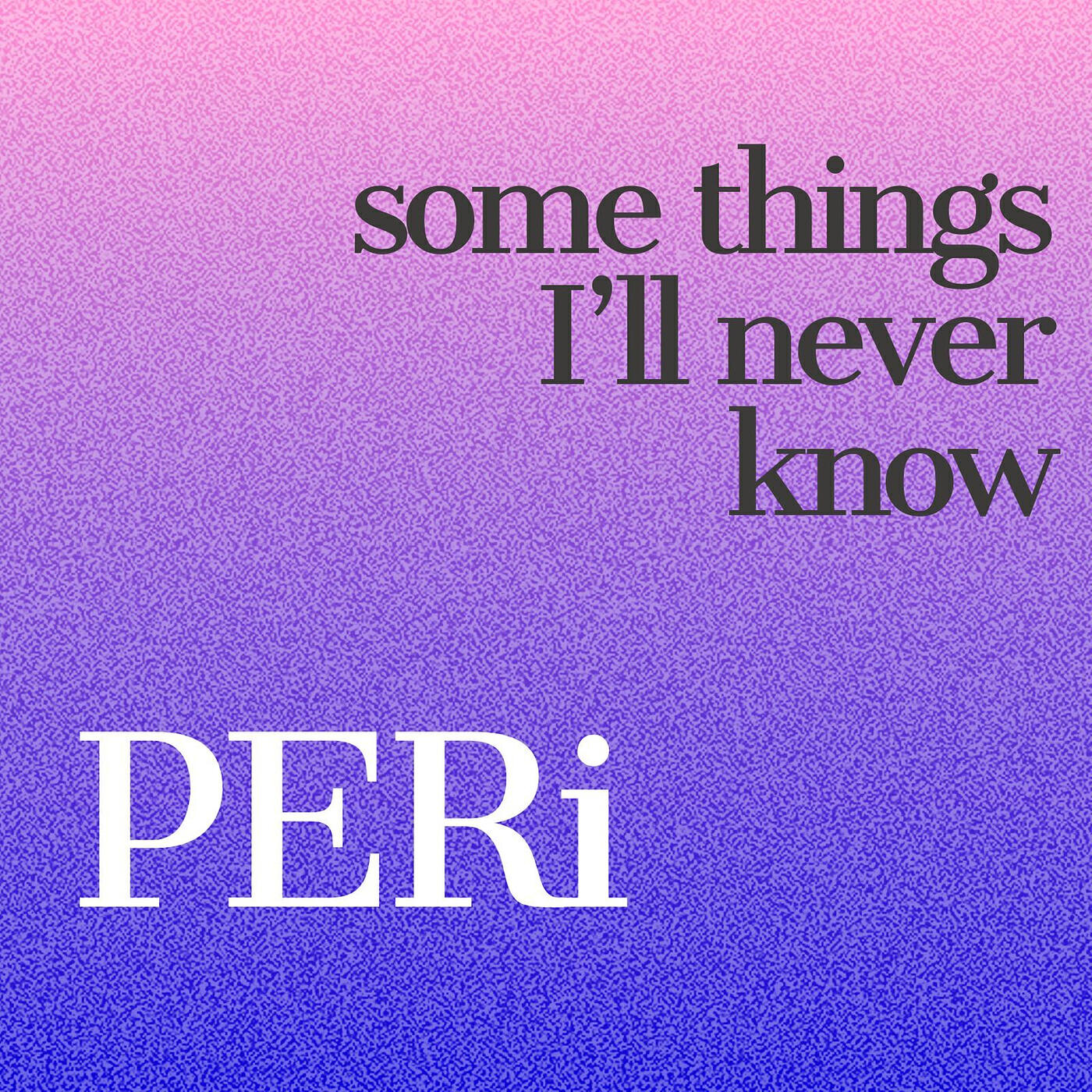 Релиз Some Things I'll Never Know