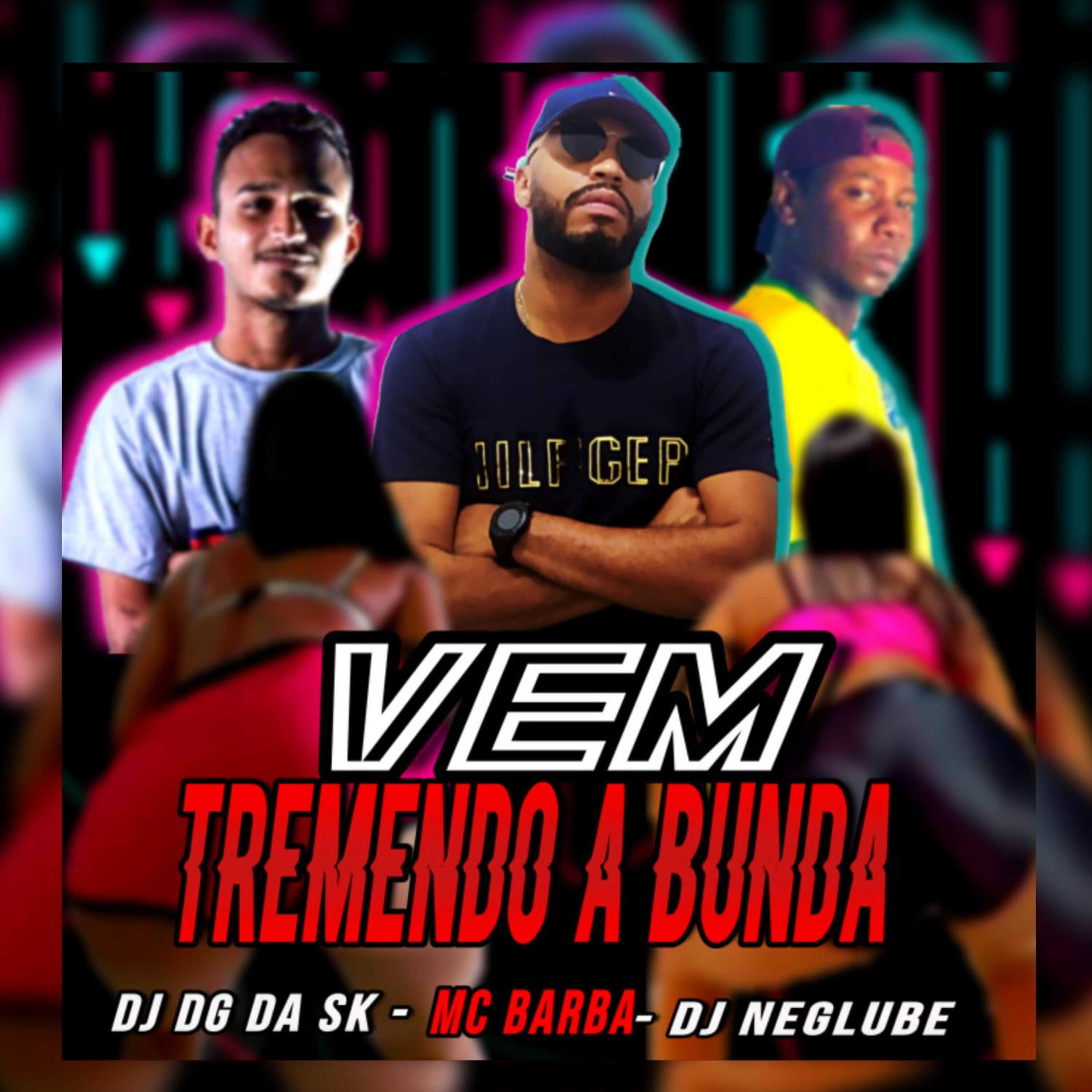 Релиз Vem Tremendo a Bunda