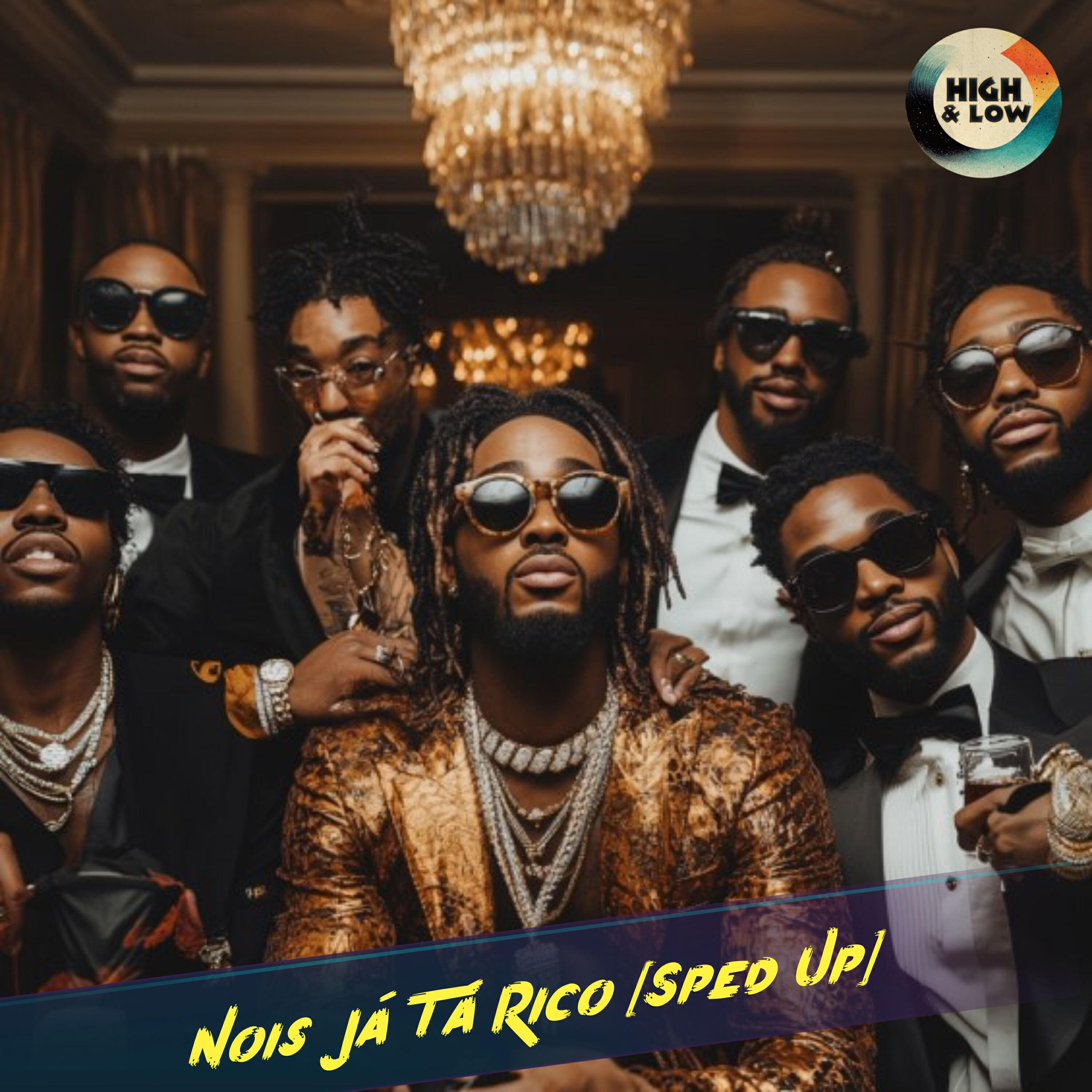 Релиз Nois Já Tá Rico (Sped Up)