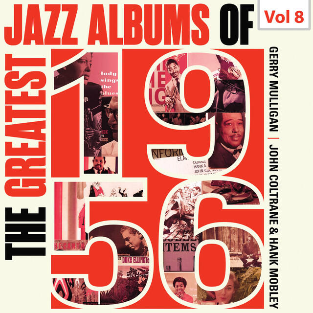 Релиз Best Jazz Albums of 1956 - Gerry Mulligan, John Coltrane, Hank Mobley, Vol. 8