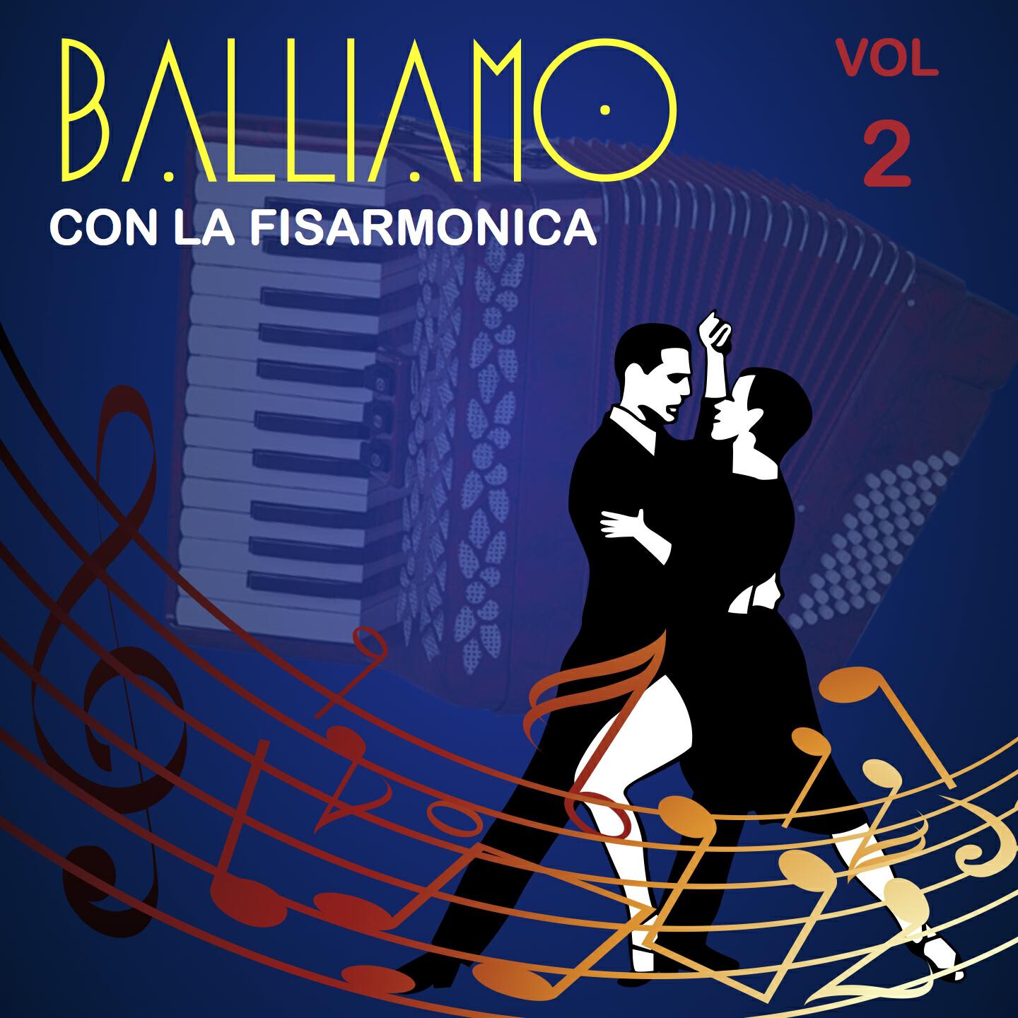 Релиз Balliamo con la fisarmonica, Vol. 2