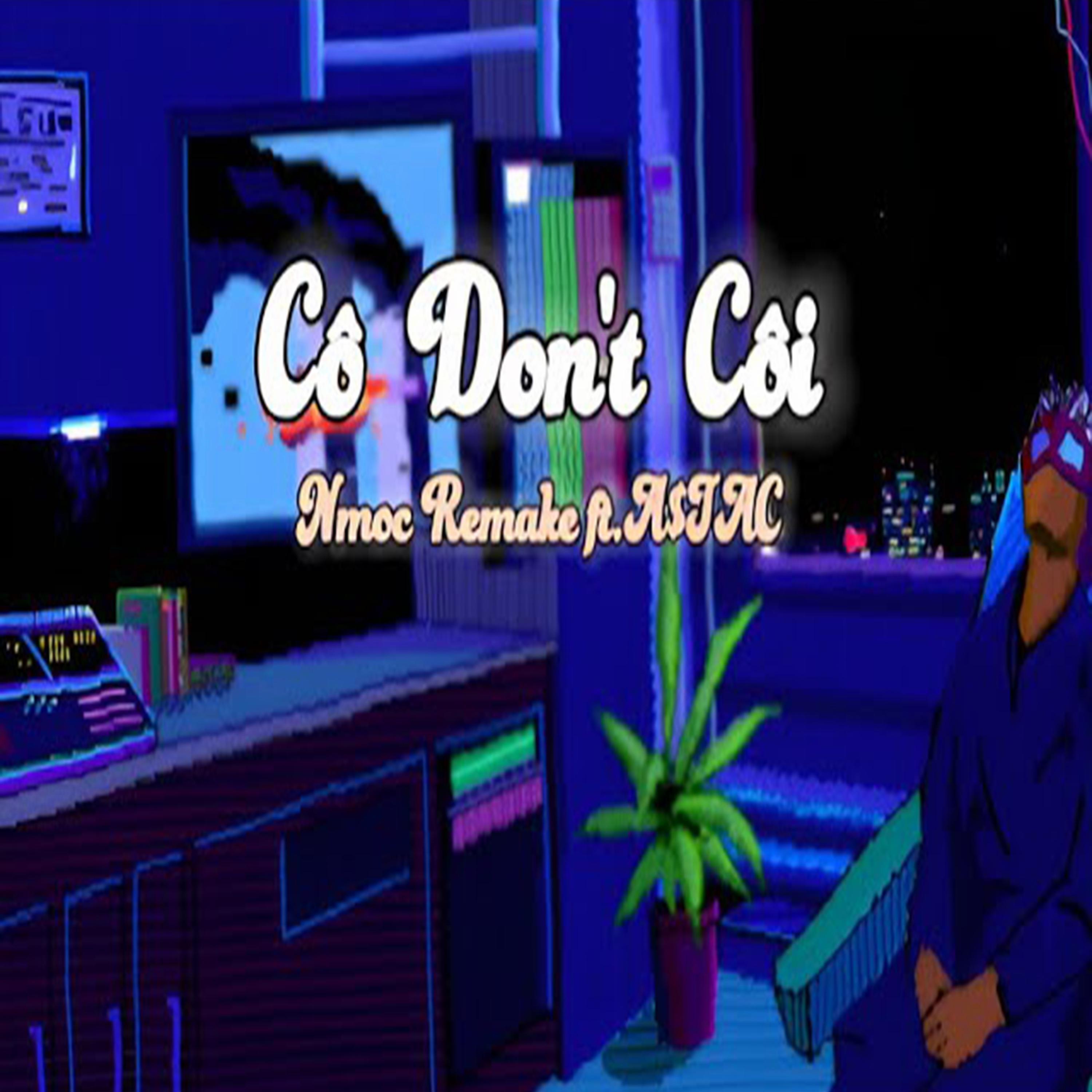 Релиз Don't Côi Remake