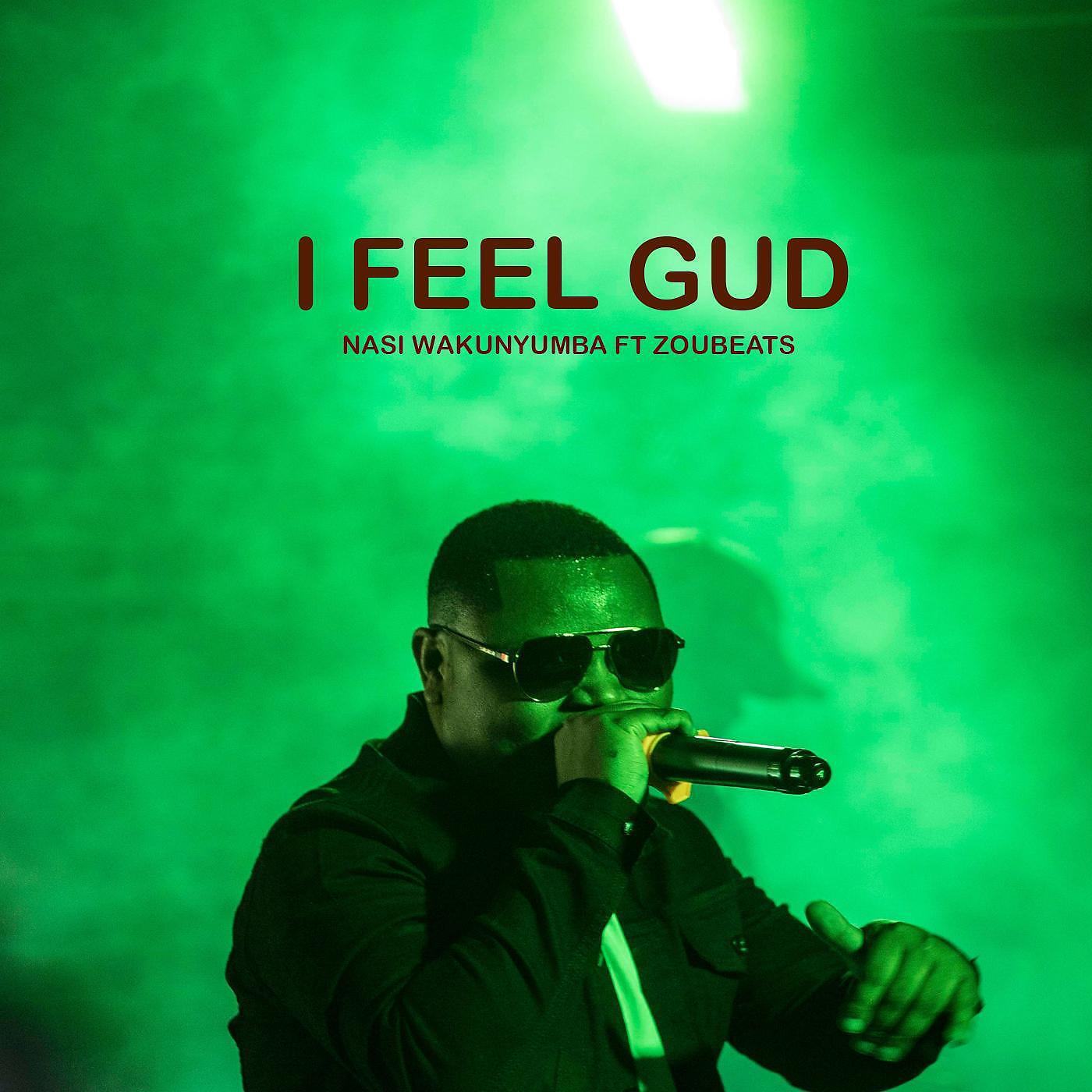 Релиз I FEEL GUD (feat. Zoubeats)