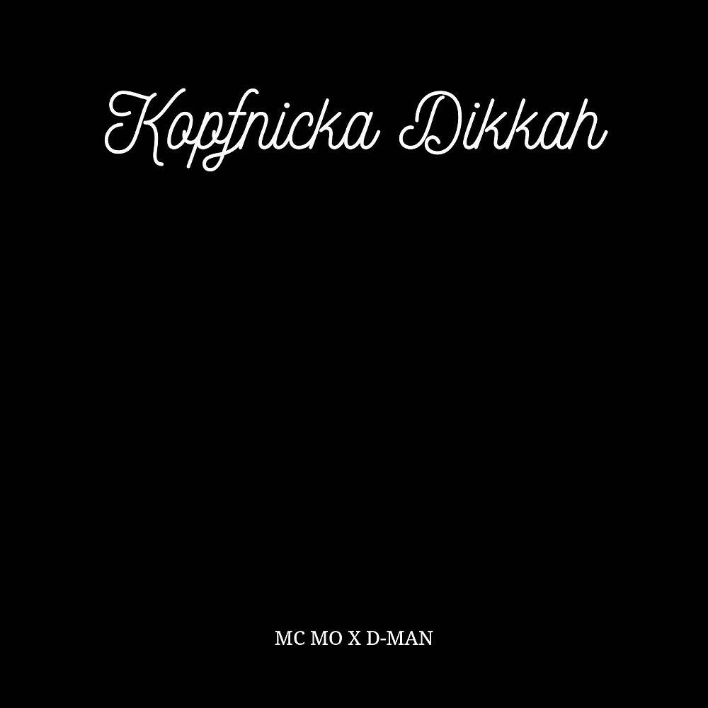 Релиз Kopfnicka Dikkah